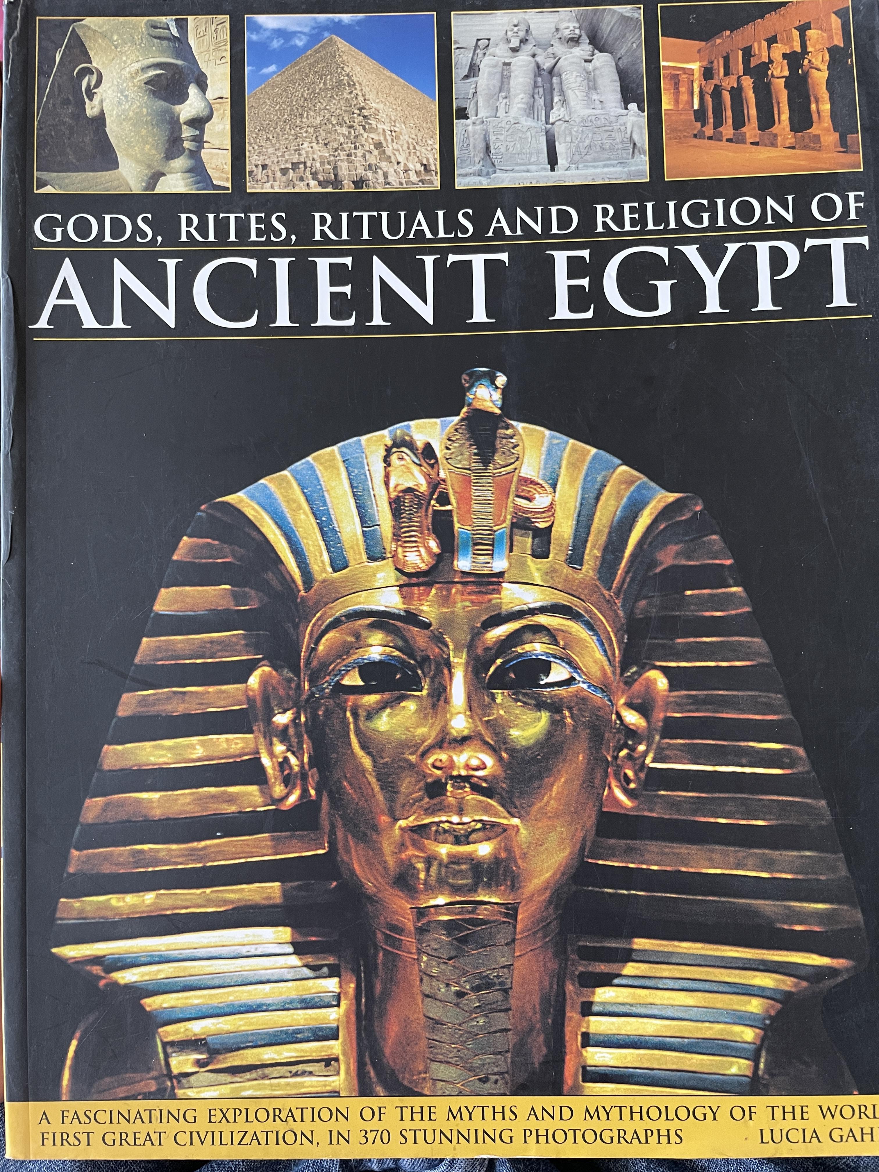 GODS , RITES , RITUALS AND RELIGION OF ANCIENT EGYPT ผู้เขียน LUCIA GAHLIN 4 กก.