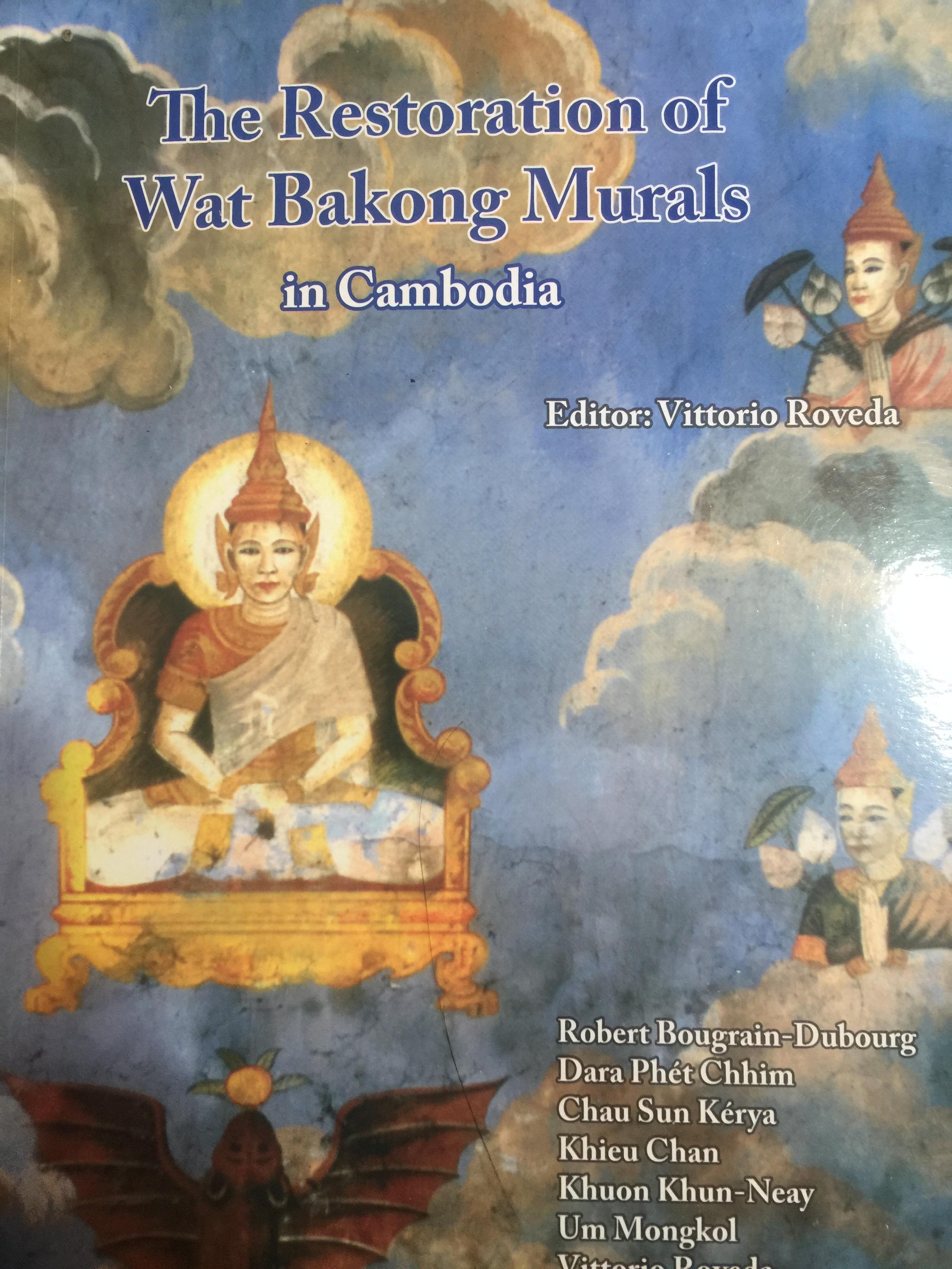 The Resroration of. Wat. Bakong Murals. in Cambodia Editor : Vitrorio. Reveda 0 กก.