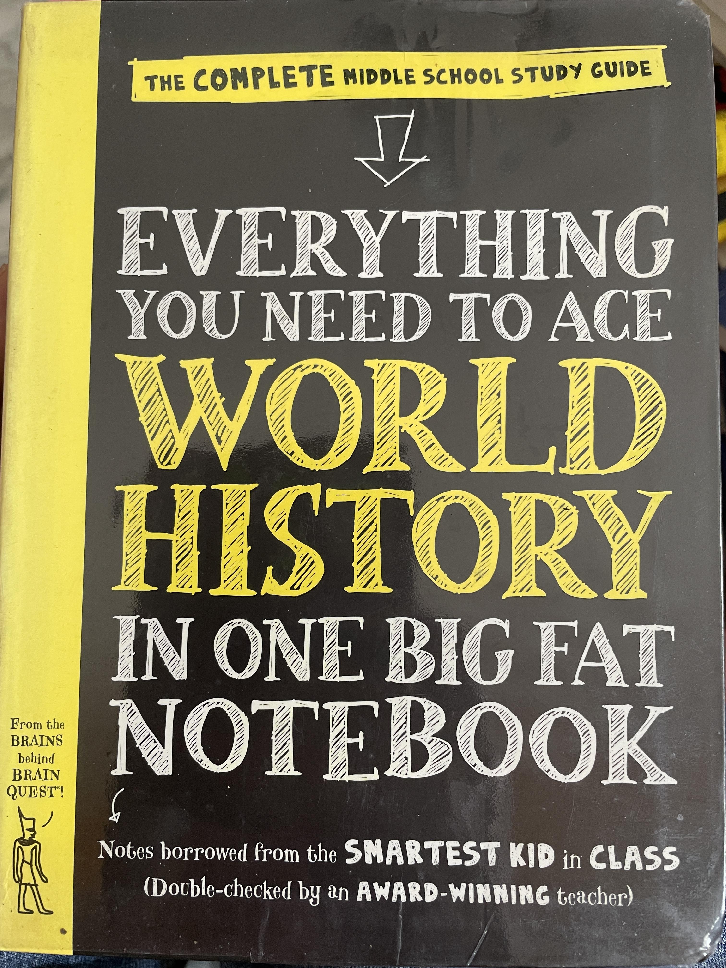 WORLD. HISTORY. EVERYTHING YOU NEED. TO. ACE. IN. ONE. BIG. FAT. NOTEBOOK. THE COMPLETE MIDDLE SCHOOL. STUDY GUIDE 3,500 กรัม