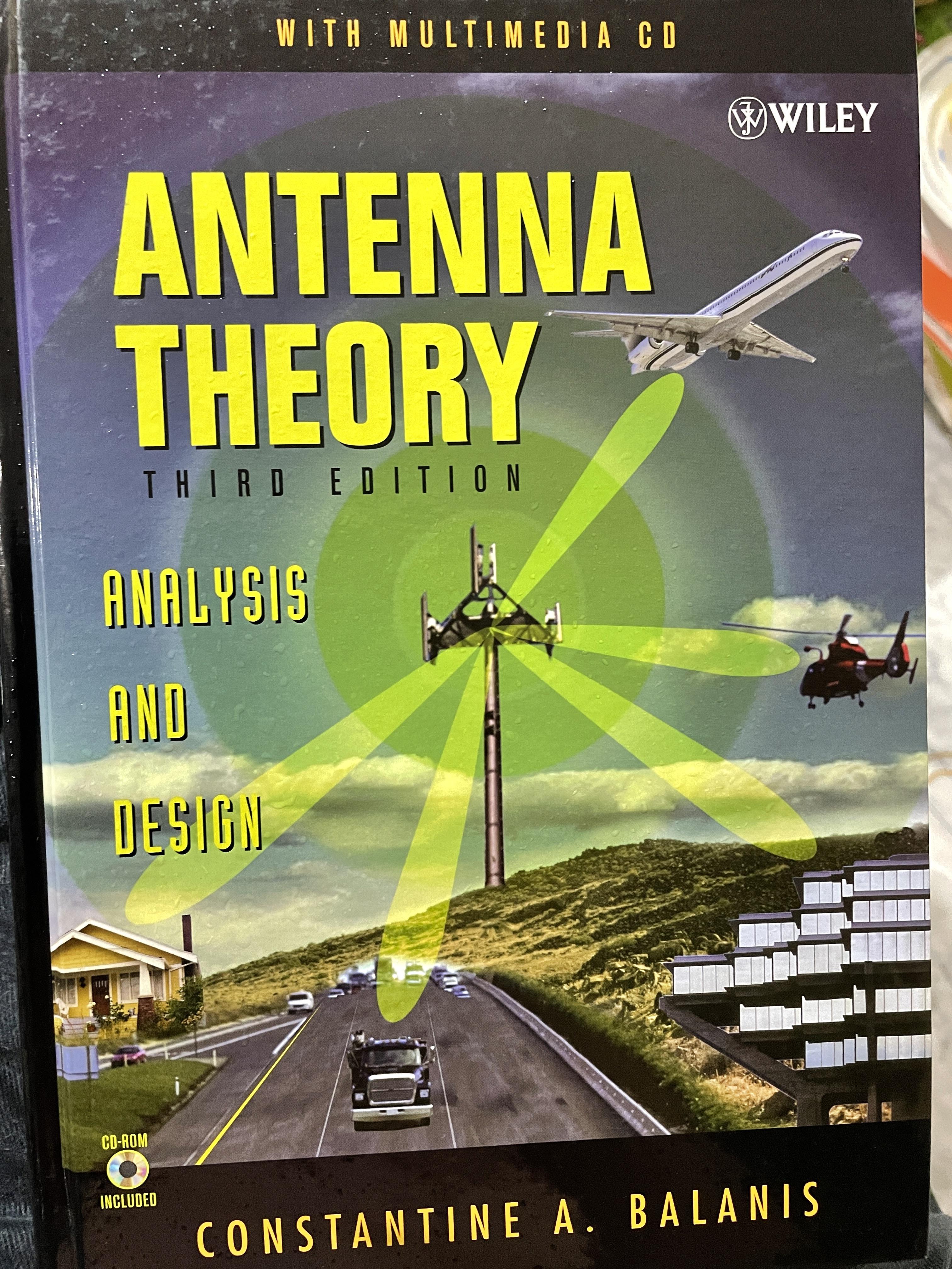 ANTENNA THEORY. ANALYSIS AND DESIGN. WITH MULTIMEDIA CD. พิมพ์ครั้งที่สาม ผู้เขียน Constantine A. BALANIS. พิมพ์ครั้งที่สาม 0 กก.
