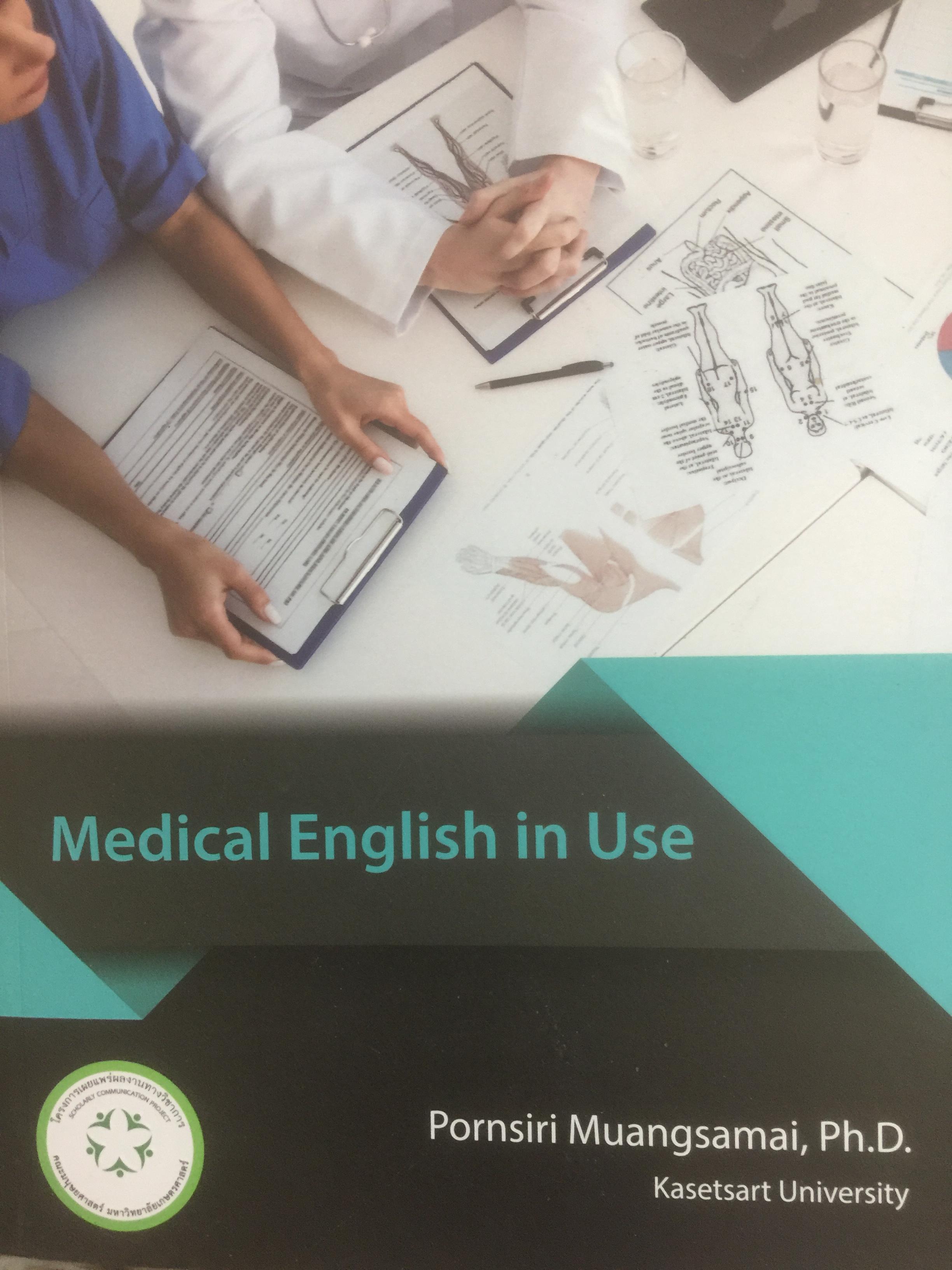 Medical English in Use. ผู้เขียน Pornsiri Muangsamai 0 กก.