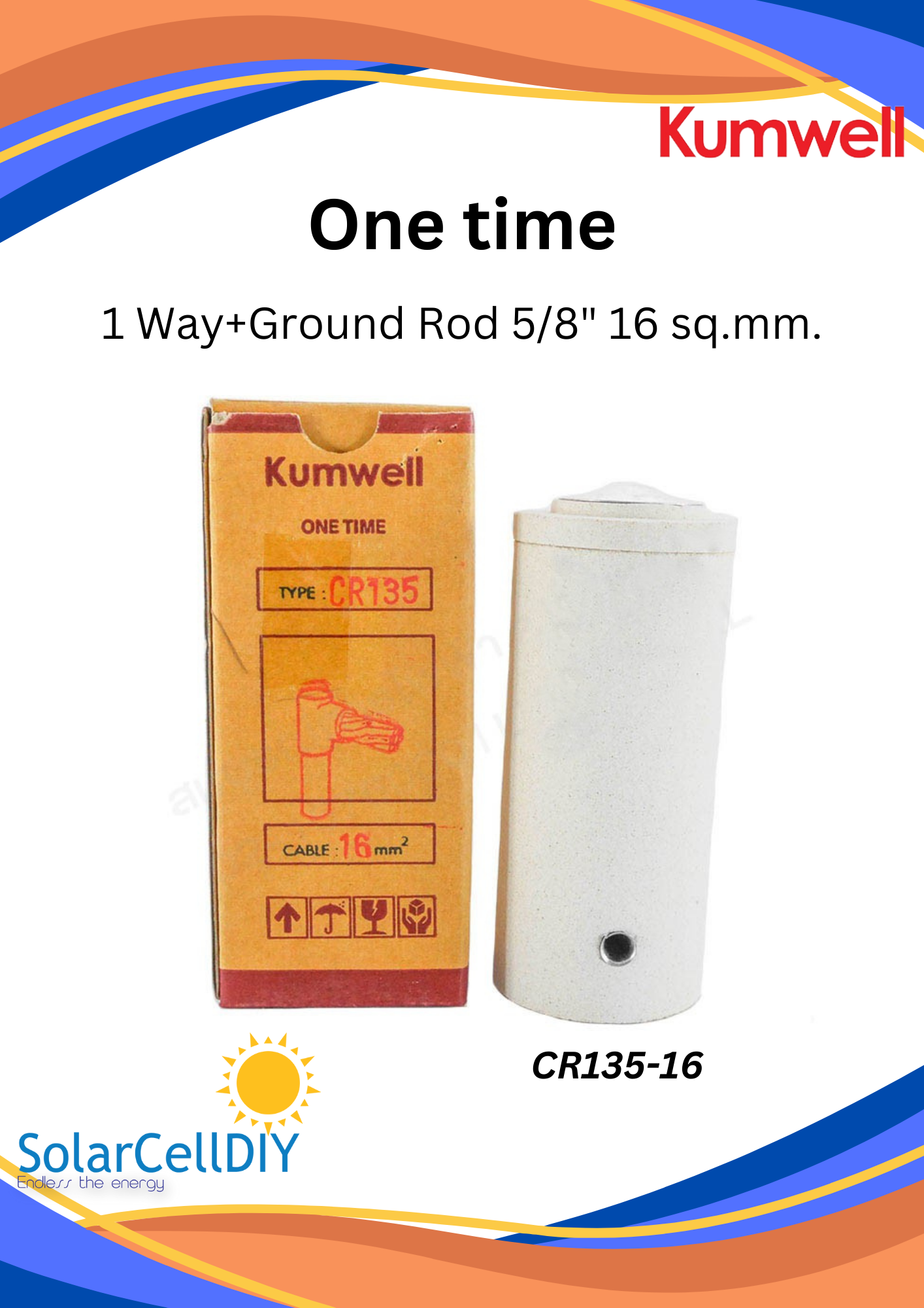 วันไทม์ (One time) 1 Way+Ground Rod 5/8" 16 sq.mm. CR135-16 (KUMWELL)
