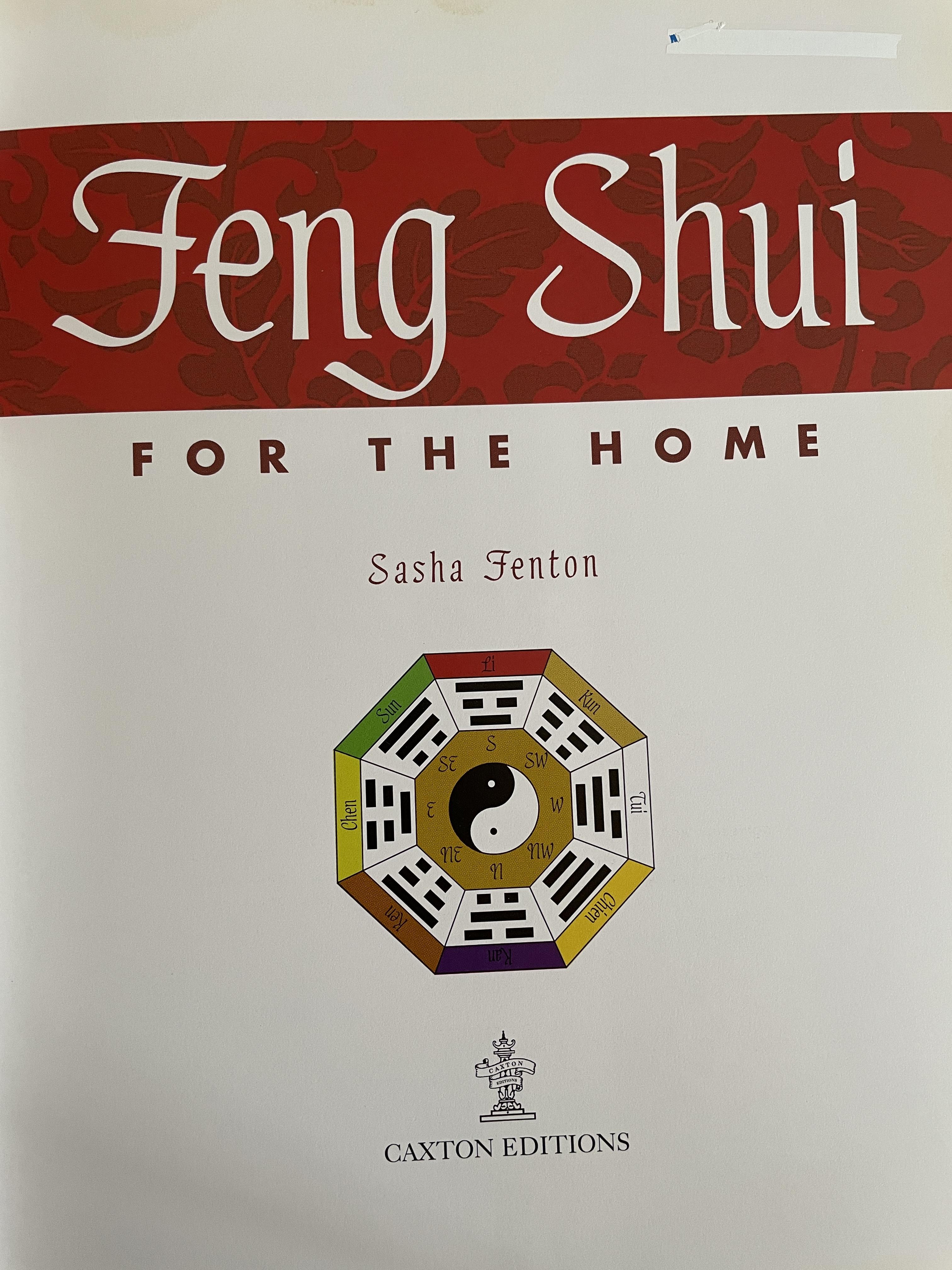 FENG. SHUI. FOR THE HOME. A practical and easy to use guide to the art. feng shui. in the home ผู้เขียน Sasha. Fenton 2 กก.