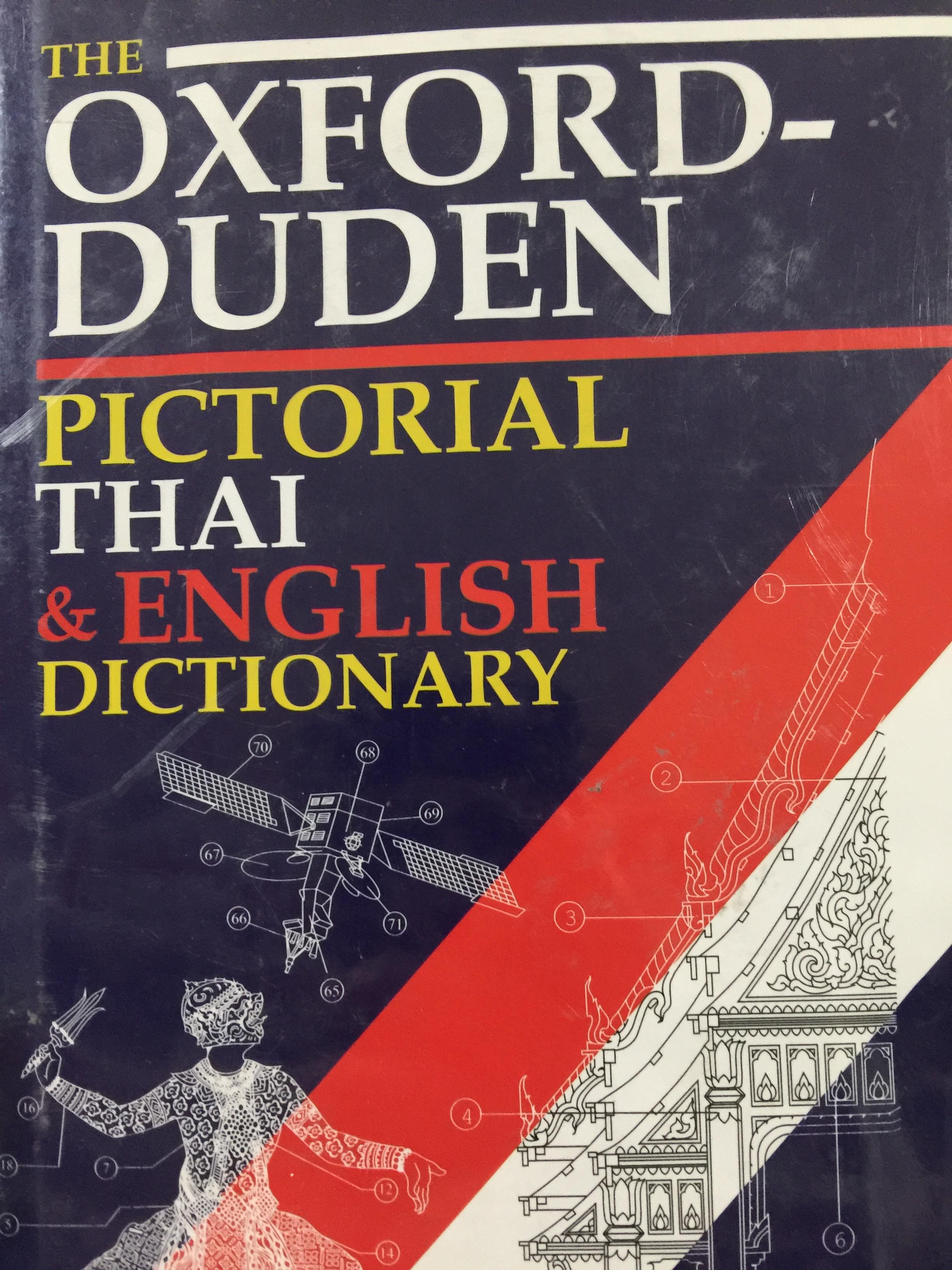 The OXFORD-DUDEN. PICTURAL THAI & ENGLISH DICTIONARY 0 กก.