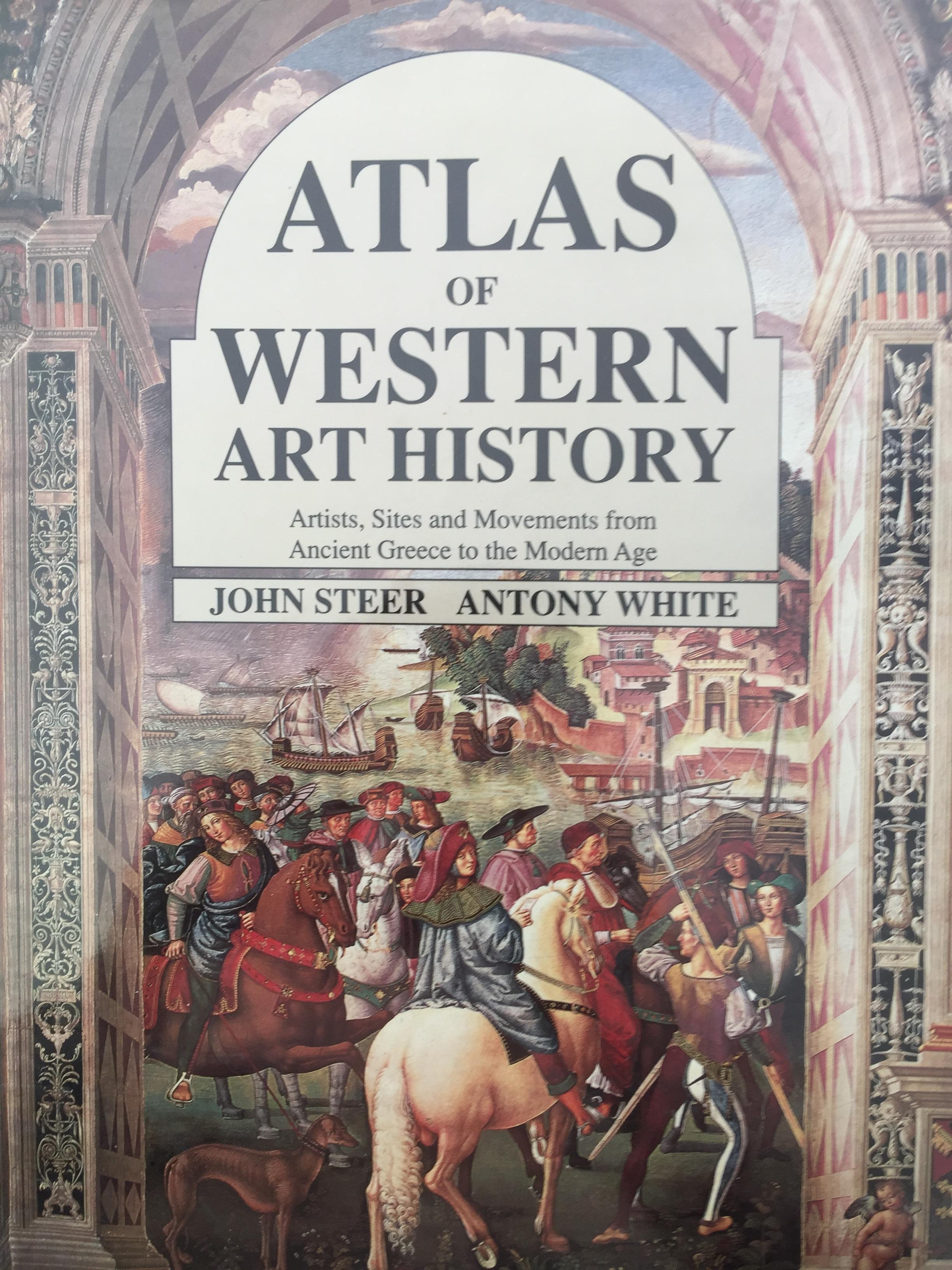 ATLAS of WESTERN ART HISTORY. Artists, Sites and Movement from Ancient Greece to the Modern Age. ผู้เขียน John Steer Antony White. 0 กก.