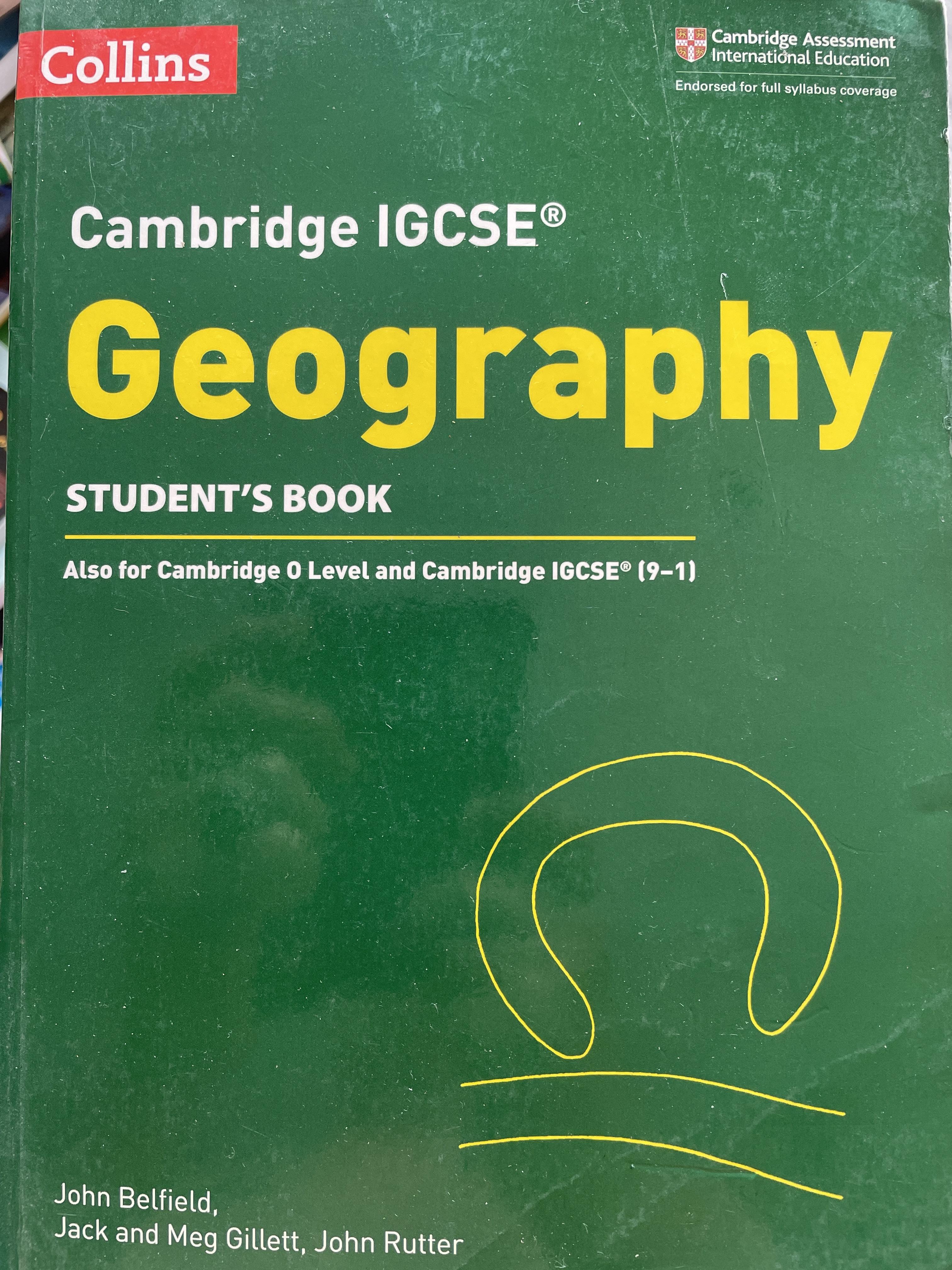 Geography. Student ‘ s Book. Cambridge IGCSE. Collins. Also. for Cambridge 0 level and Cambridge IGCSE. (9-1) ผู้เขียน John Belfield. 0 กก.