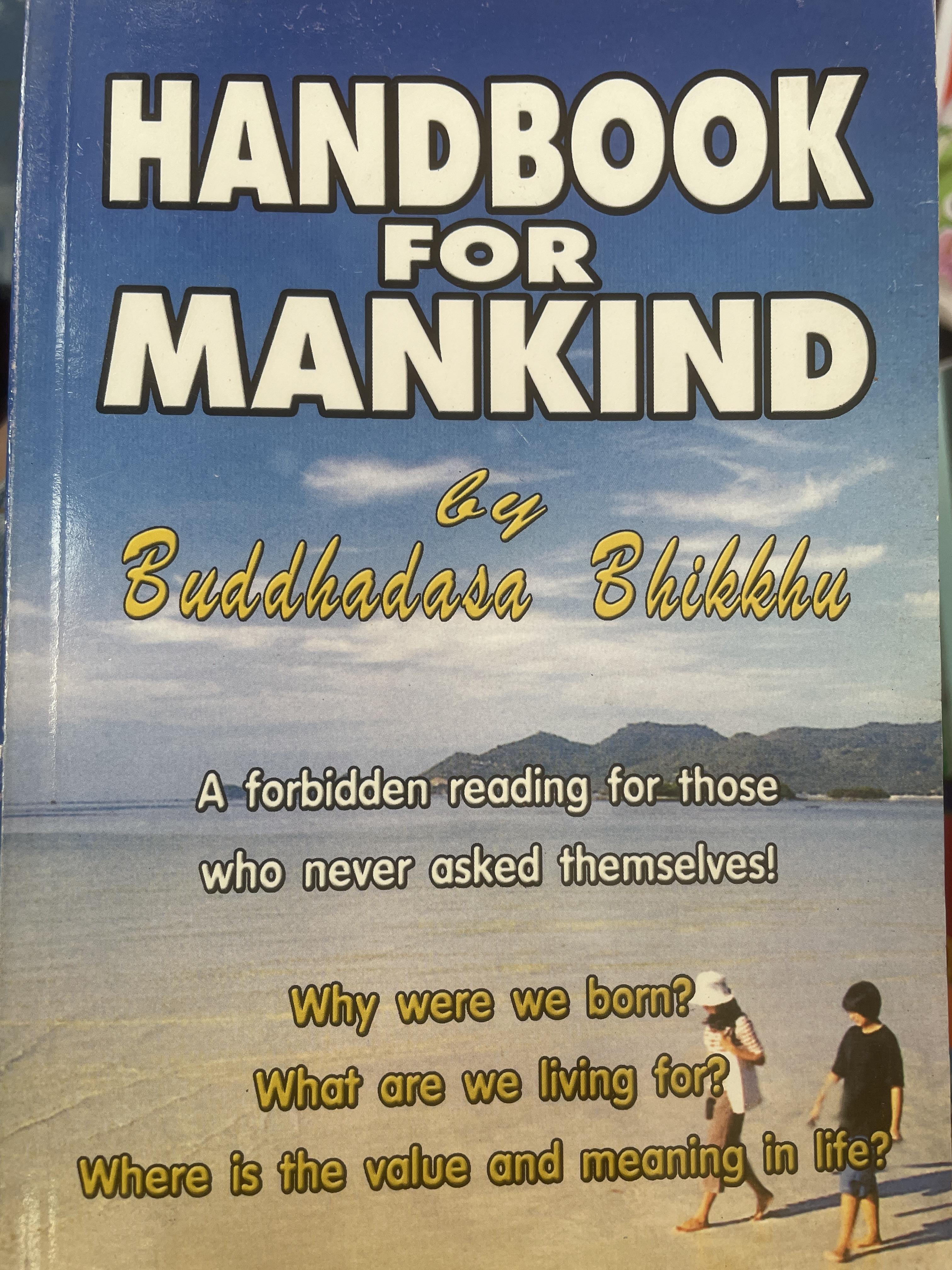 HANDBOOK FOR MANKIND. by Bhikkha 7 กก.