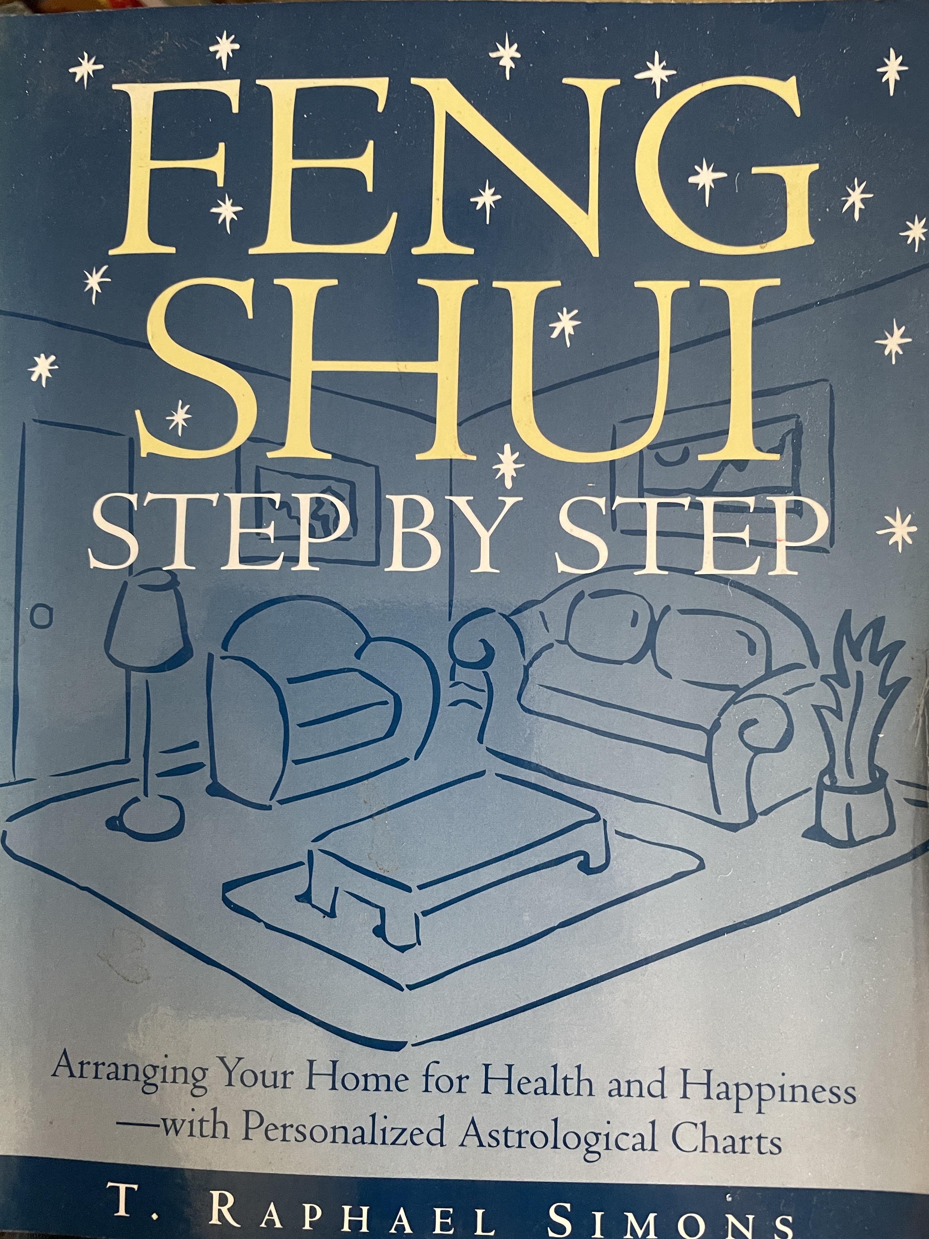 FENG. SHUI. STEP BY. STEP Arranging. your home. for Health.and. happiness with personalized astrological. Charts. ผู้เขียน T. Raphael. Simons. 1,600 กรัม