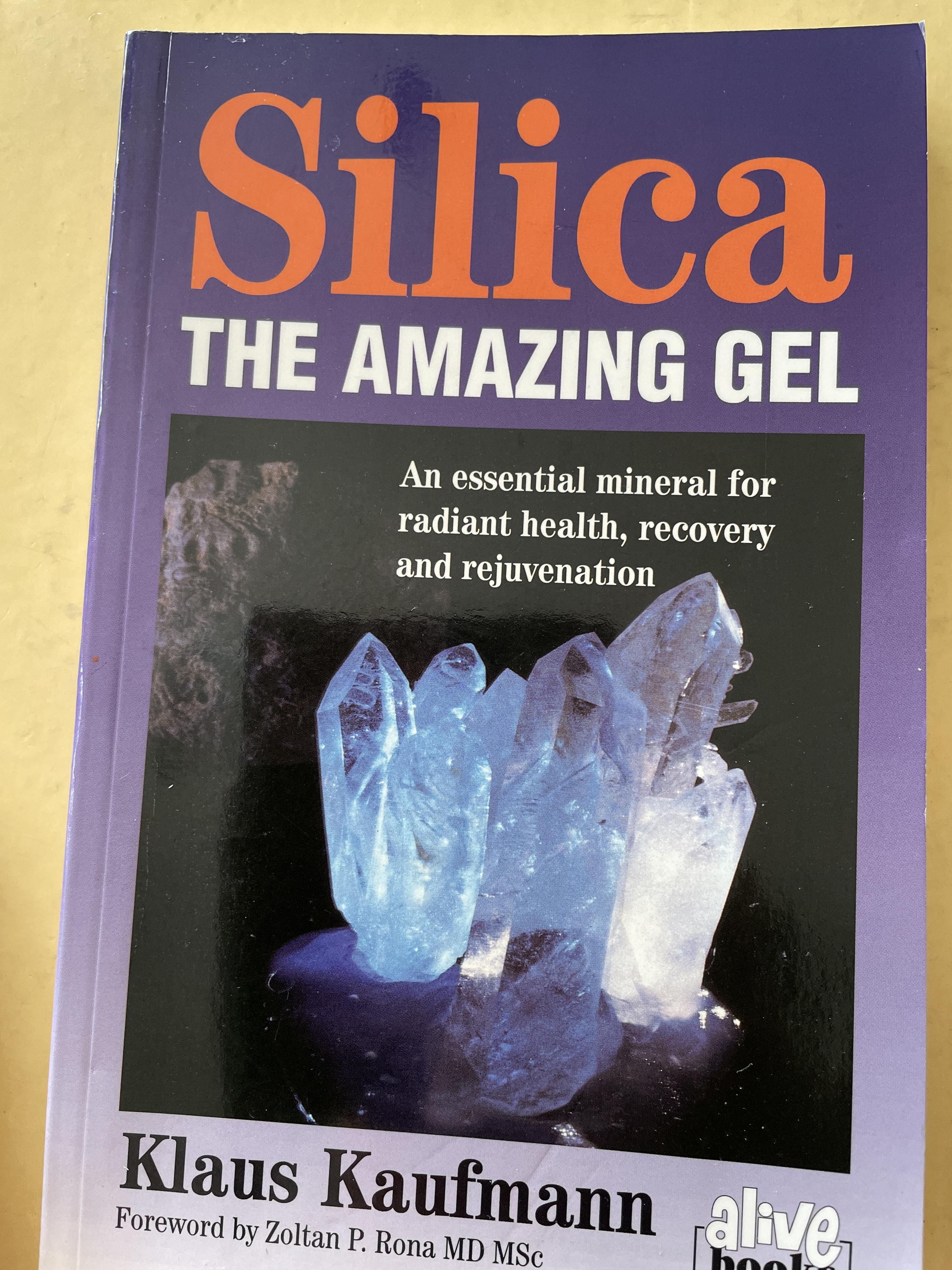 Silica THE AMAZING GEL. A essential mineral for. Radiant.health. Recovery and rejuvenation. ผู้เขียน Klaus. Kaufmann 0 กก.