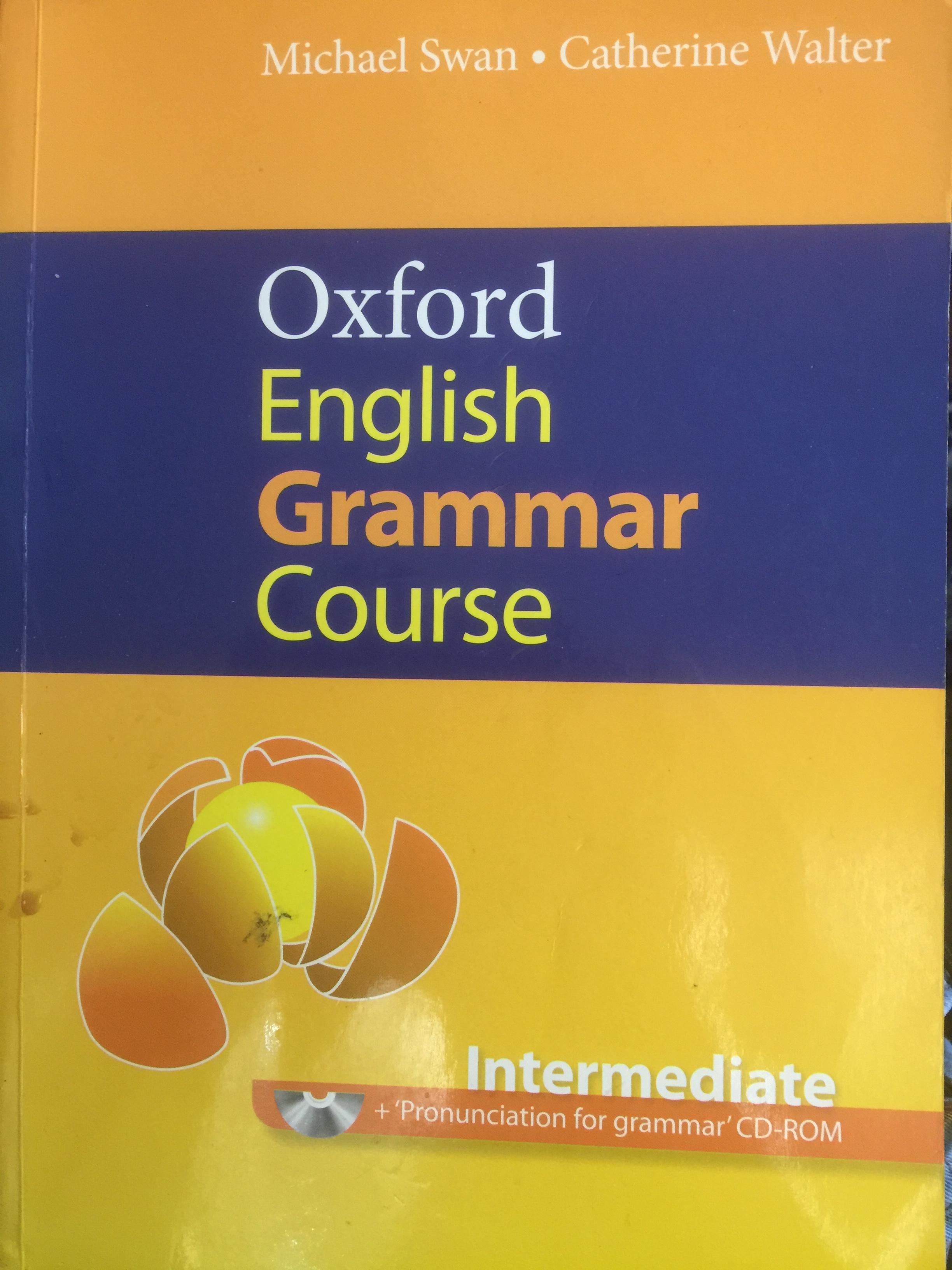 Oxford English Grammar Course Intermediate +Pronunciation for Grammar CD-ROM ผู้เขียน Michael Swan•Catherine Walter 0 กก.