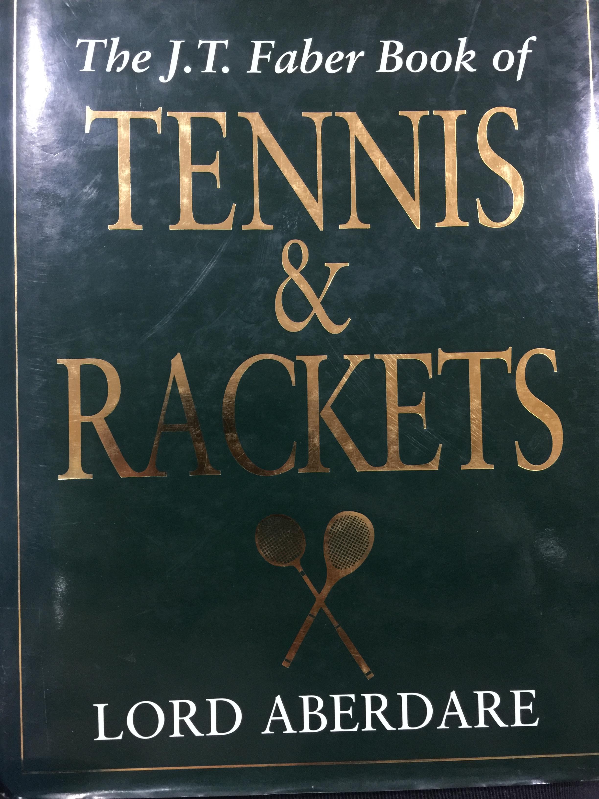 TENNIS & RACKET. The J.T. Faber Book. ผู้เขียนLord Aberdare. 0 กก.