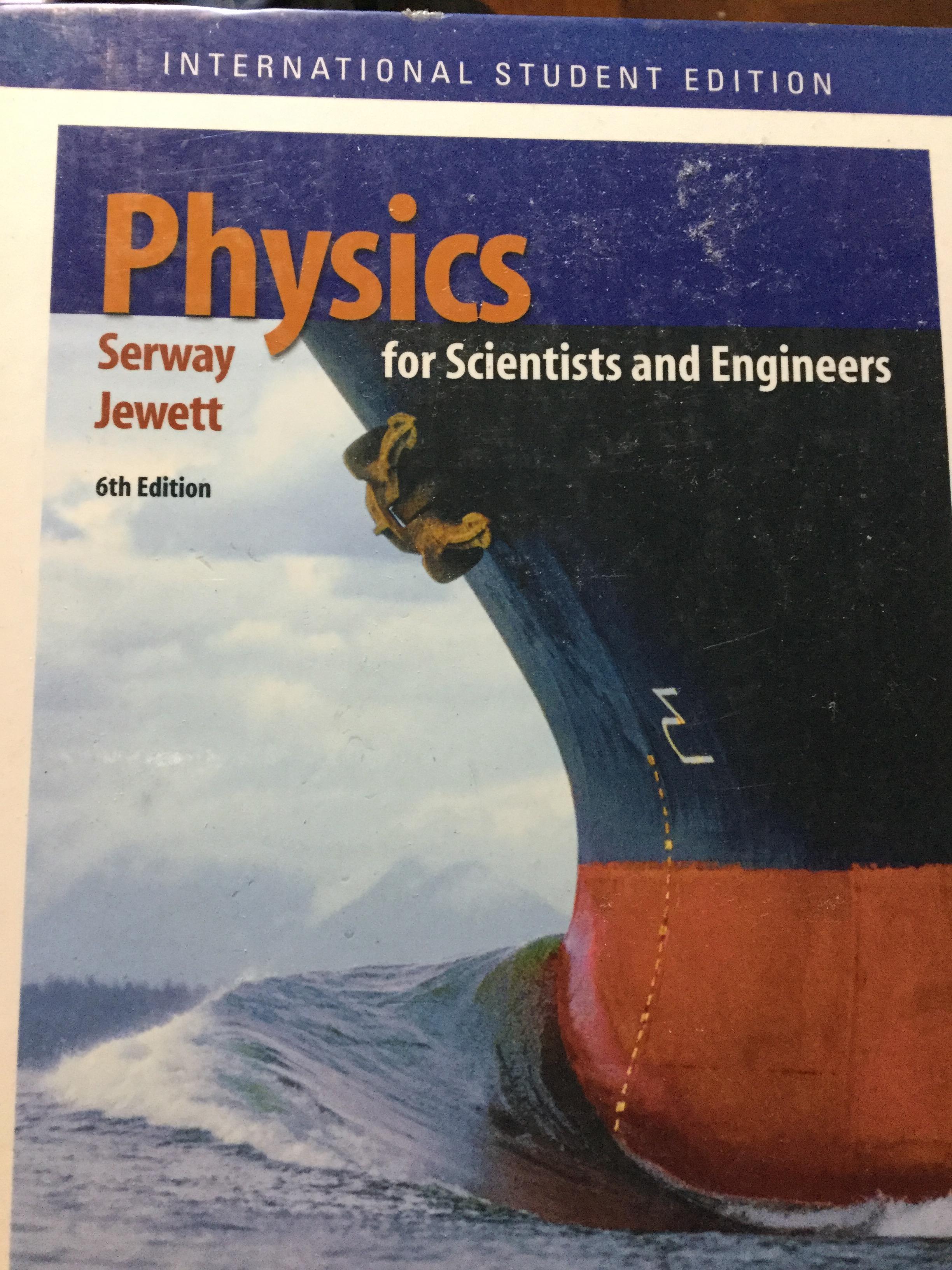 PHYSICS for Scientists and Engineers ผู้เขียน Serway and Jewett 6th Edition 0 กก.