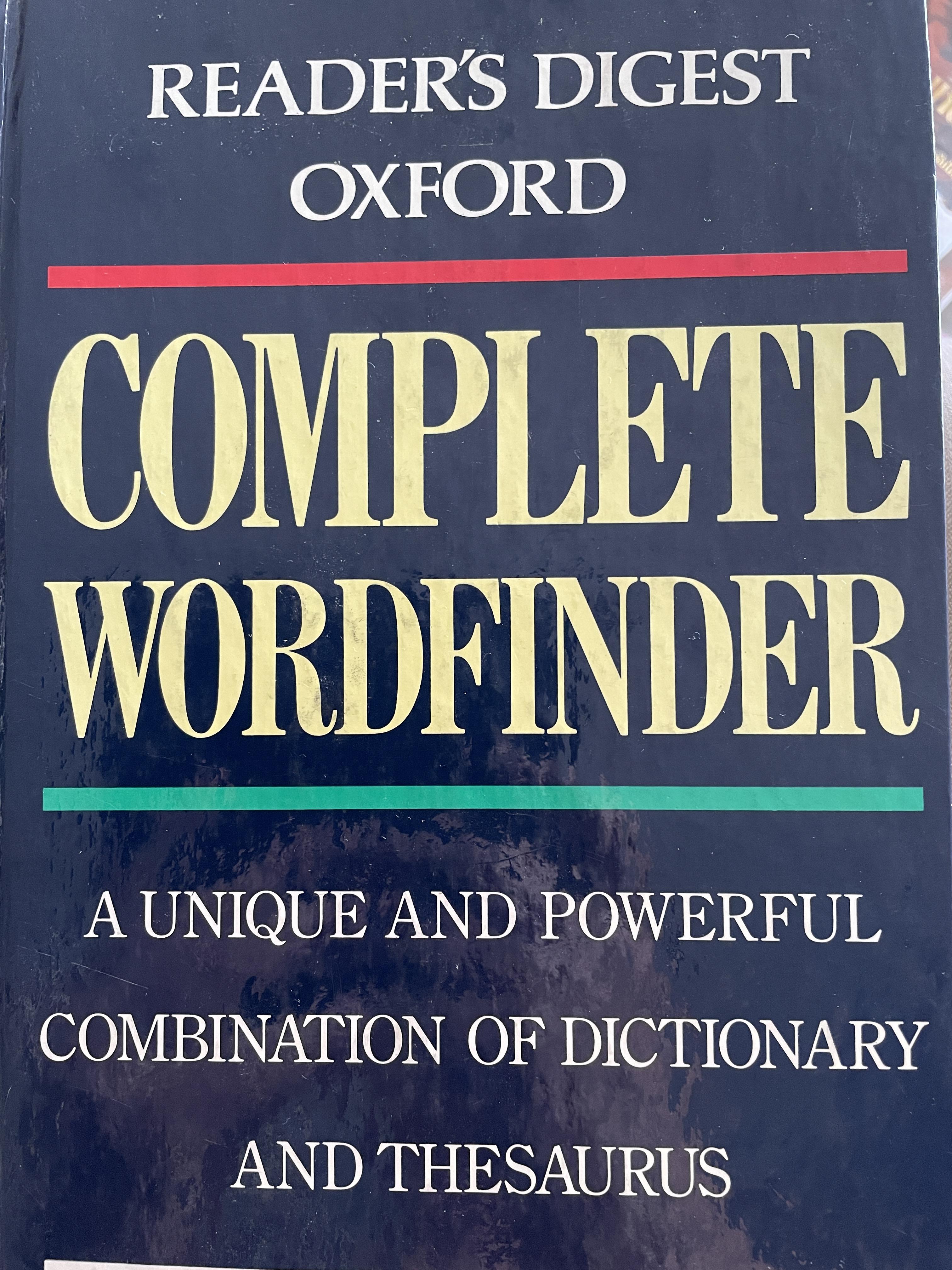 READER ‘ S DIGEST OXFORD. COMPLETE. WORDFINDER. A. UNIQUE AND. POWERFUL COMBINATION OF DICTIONARY AND THESAURUS 0 กก.
