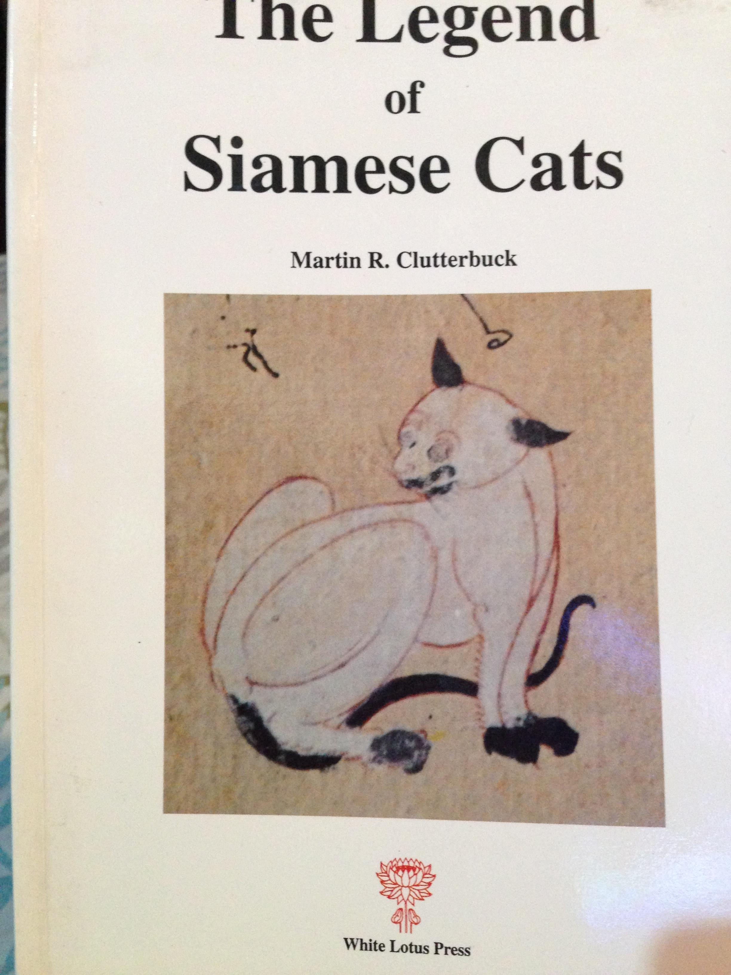 The Legend of Siamese Cats. ตำนานแมวสยาม. ผู้เขียน.Martin R Clutterbuck. สำนักพิมพ์ White Lotus 5 กก.