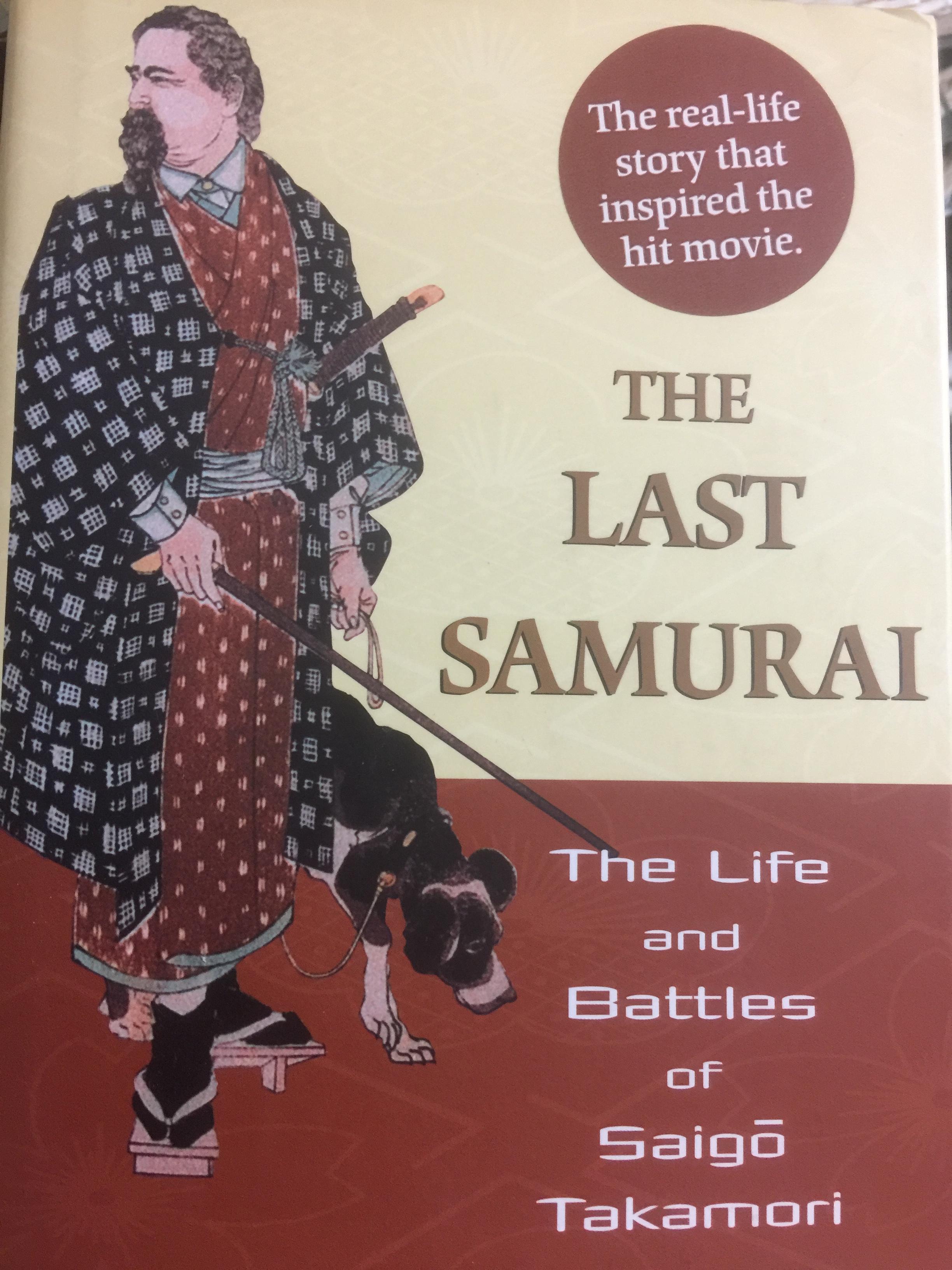 THE LAST SAMURAI. The real-Life Story that inspired the hit movie. The Life and Battles of Saigo Takamori ผู้เขียนMark Ravina 0 กก.
