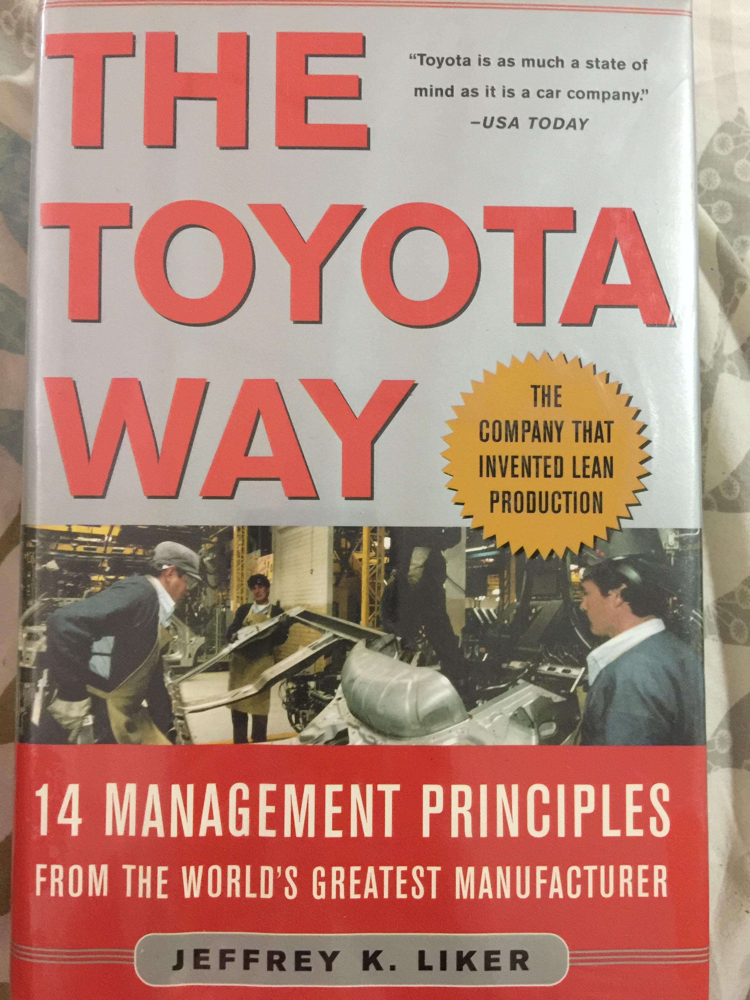 THE TOYOTA WAY 14 MANAGEMENT PRINCIPLES from the world ‘s greatest manufacturerer Toyota is as much a state of mind as it is a car company ผู้เขียน Jeffrey K.Liker 3 กก.