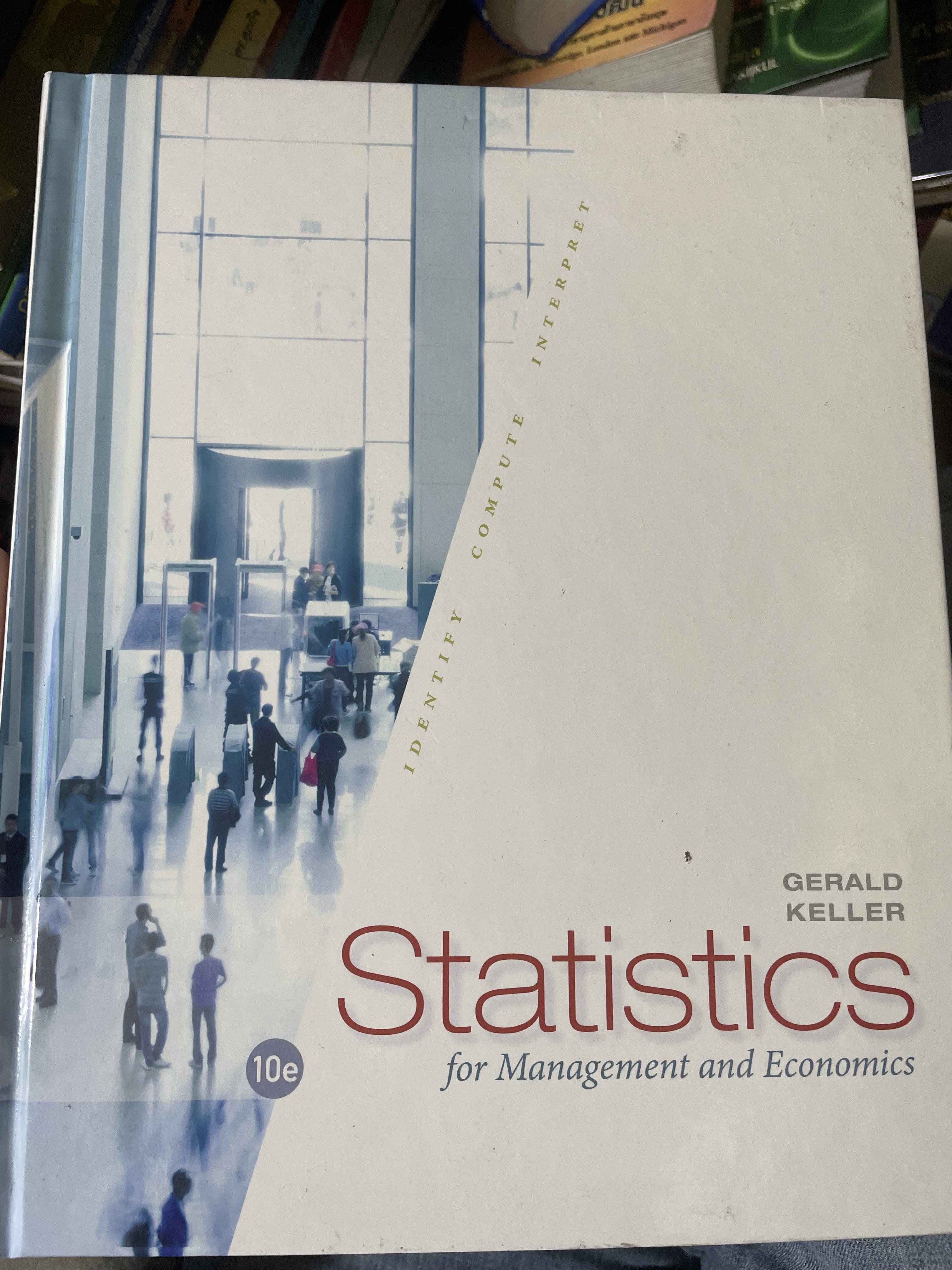 STATISTICS For Management and Economics ผู้เขียน Gerald Keller 9,500 กรัม