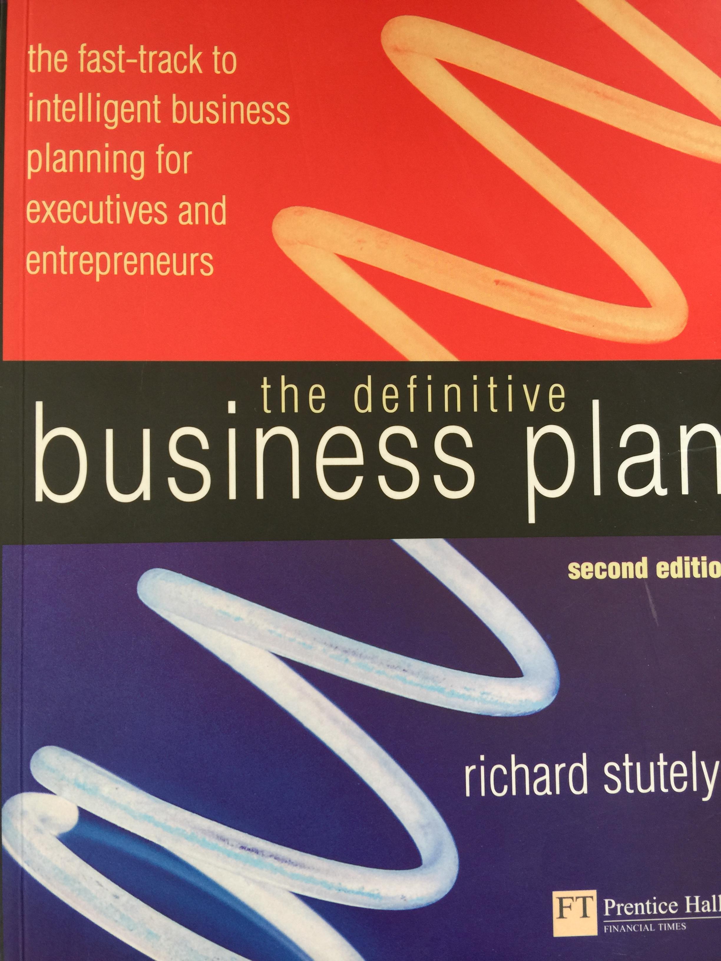 BUSINESS PLAN. The definitive The fast-track to intelligent business planning for executives and entrepreneurs. ผู้เขียน Richard Stutely 0 กก.