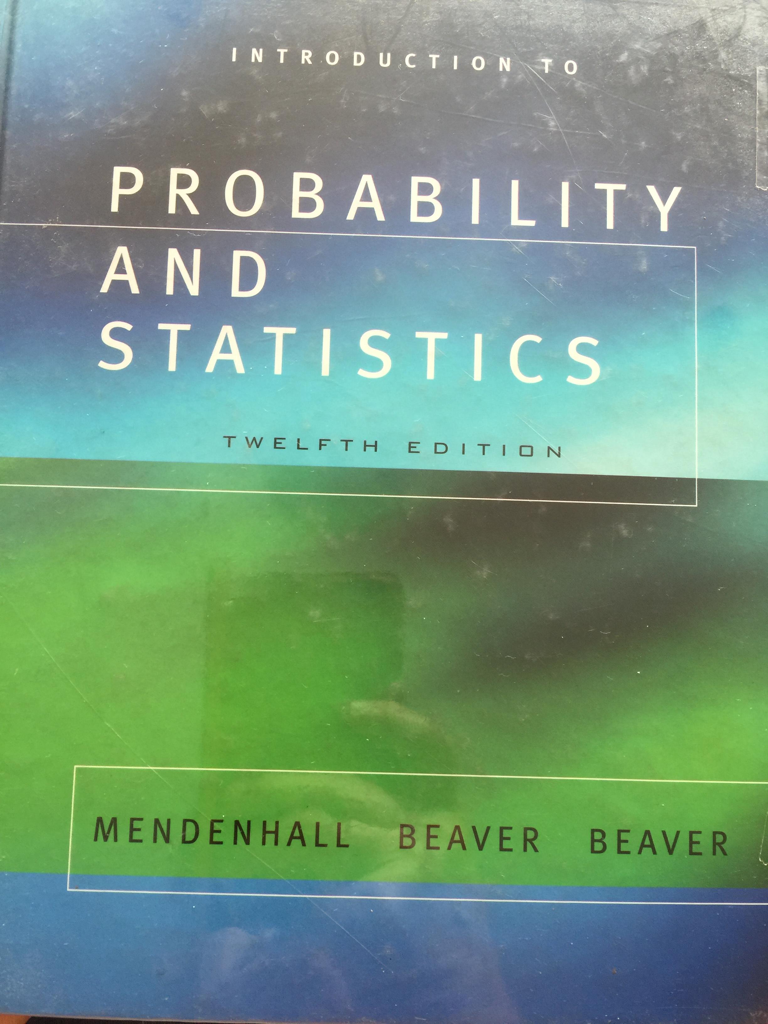 INTRODUCTION. TO. PROBABILITY AND. STATISTICS TWELFTH. EDITION. ผู้เขียน MENDENHALL. BEAVER. BEAVER. 0 กก.