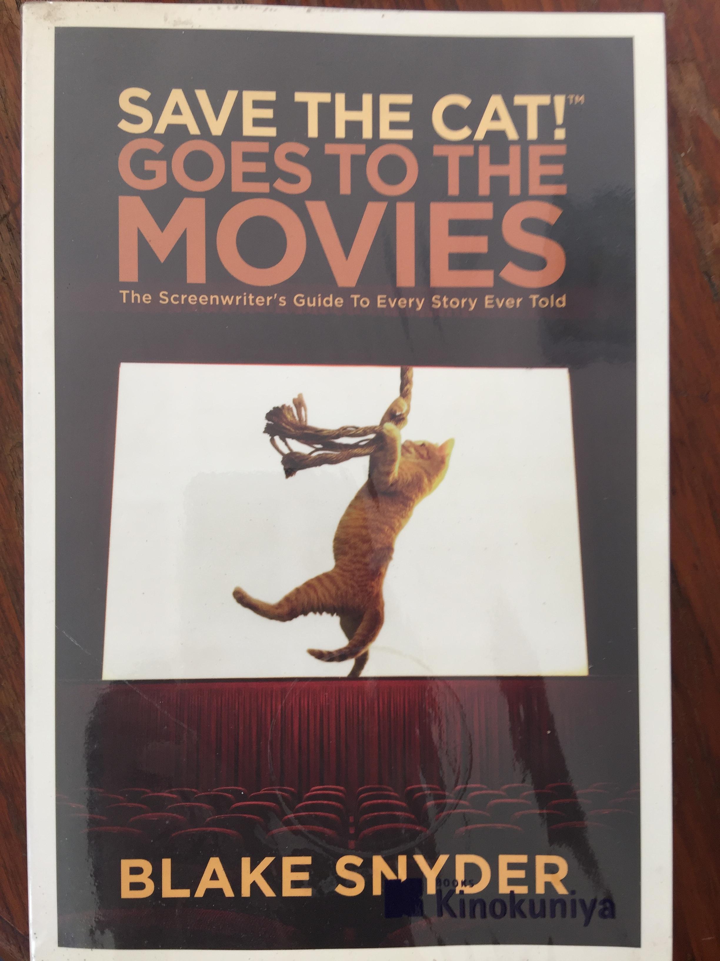 Save the cat ! goes to the movies. The Screenwriter 's Guide to Every Story Ever Told 0 กก.