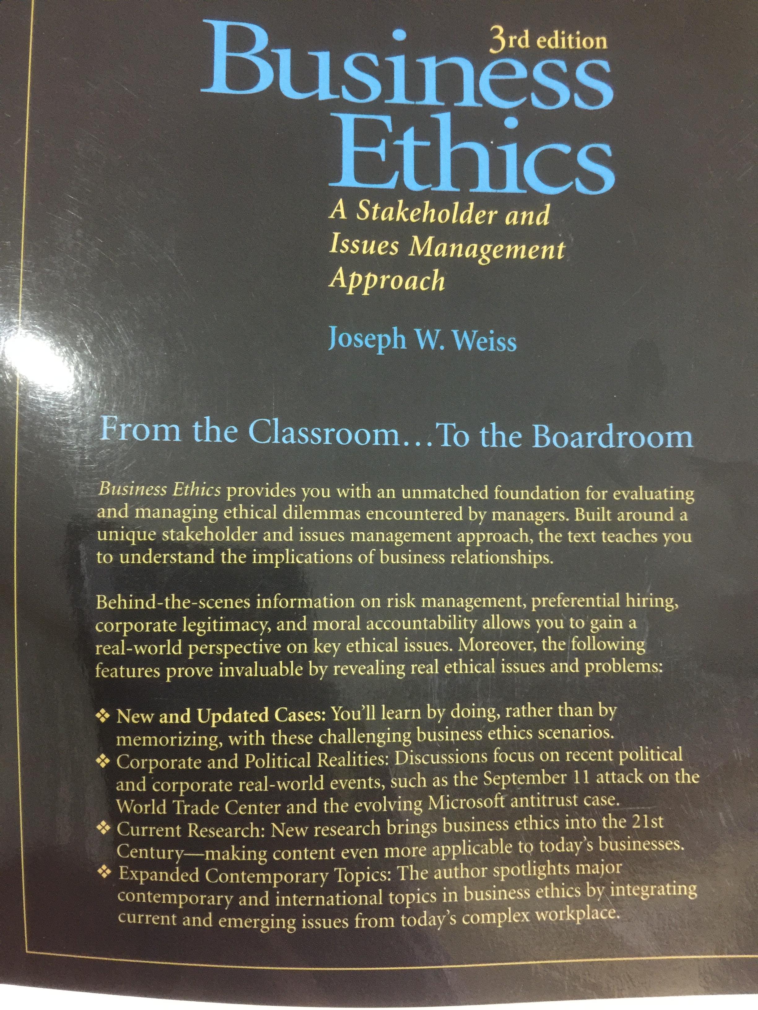 BUSINESS ETHICS. A Stakeholder and Issues Management Approach. ผู้เขียน Joseph W. Weiss 0 กก.
