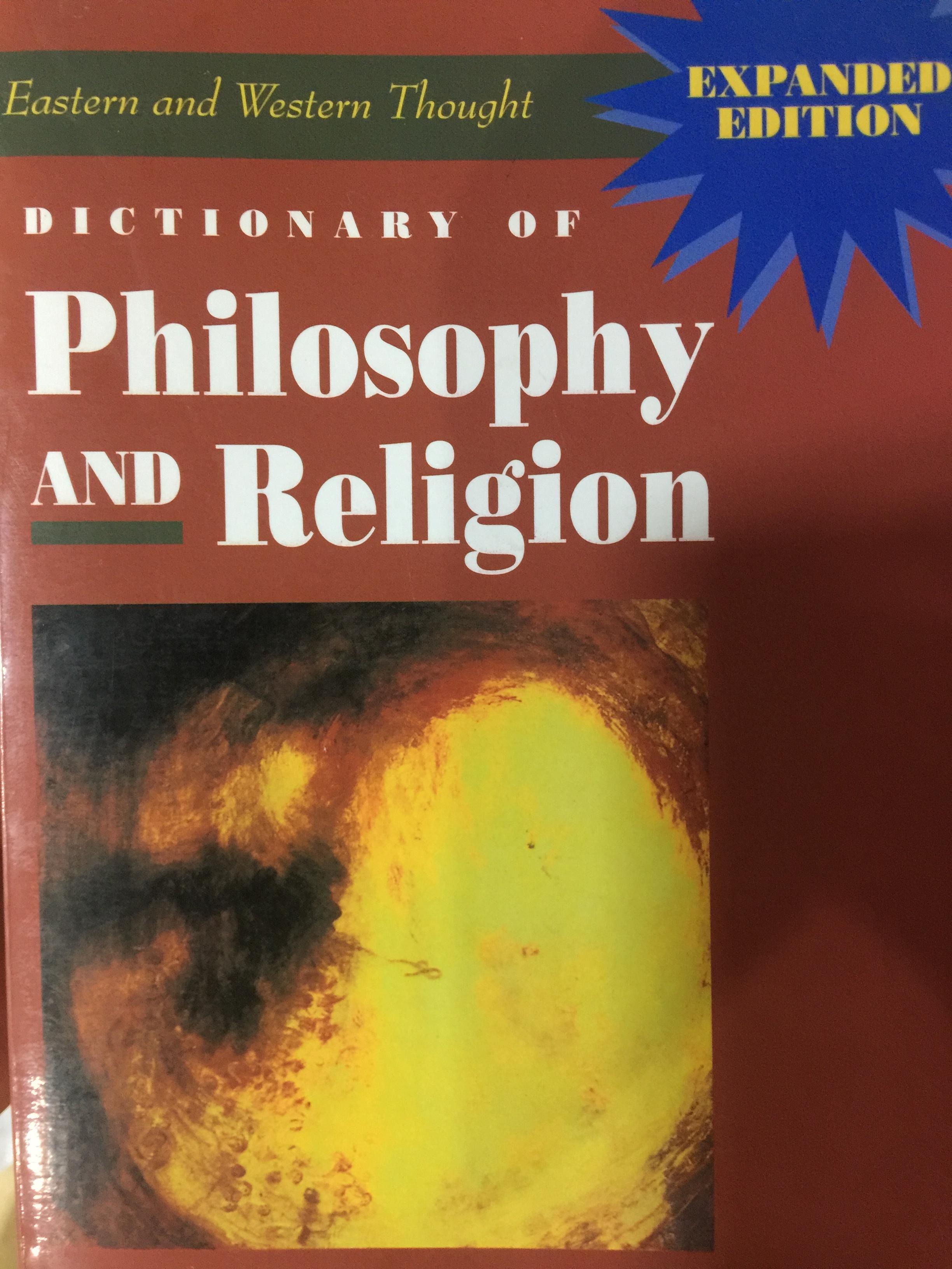 DICTIONARY OF. PHILOSOPHY and Religion Eastern and. Western Thought EXPANDED EDITION. ผู้เขียน William L.Reese. 0 กก.