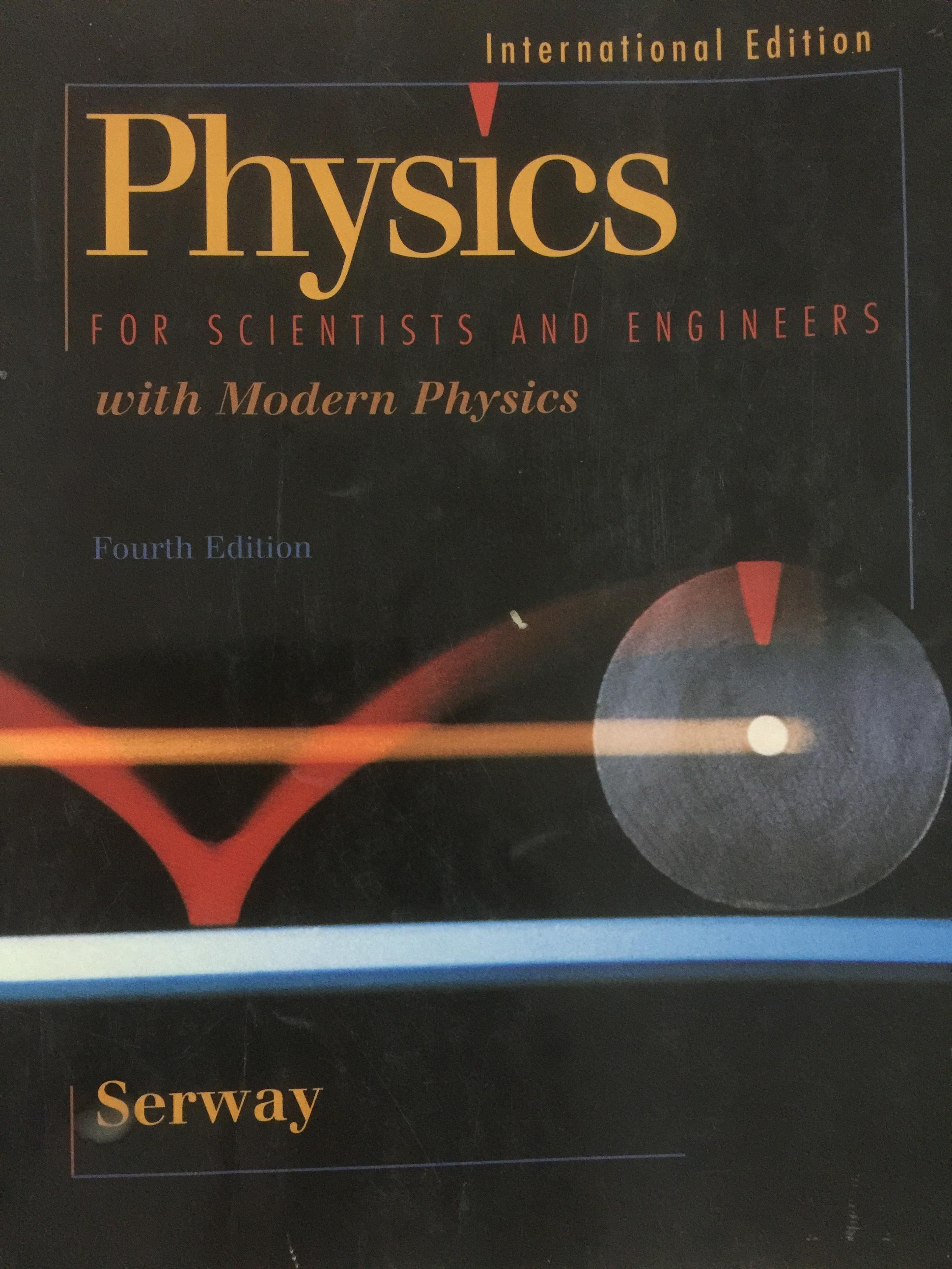 PHYSICS. for scientists and engineers. with Modern PHYSICS. By Serway 0 กก.