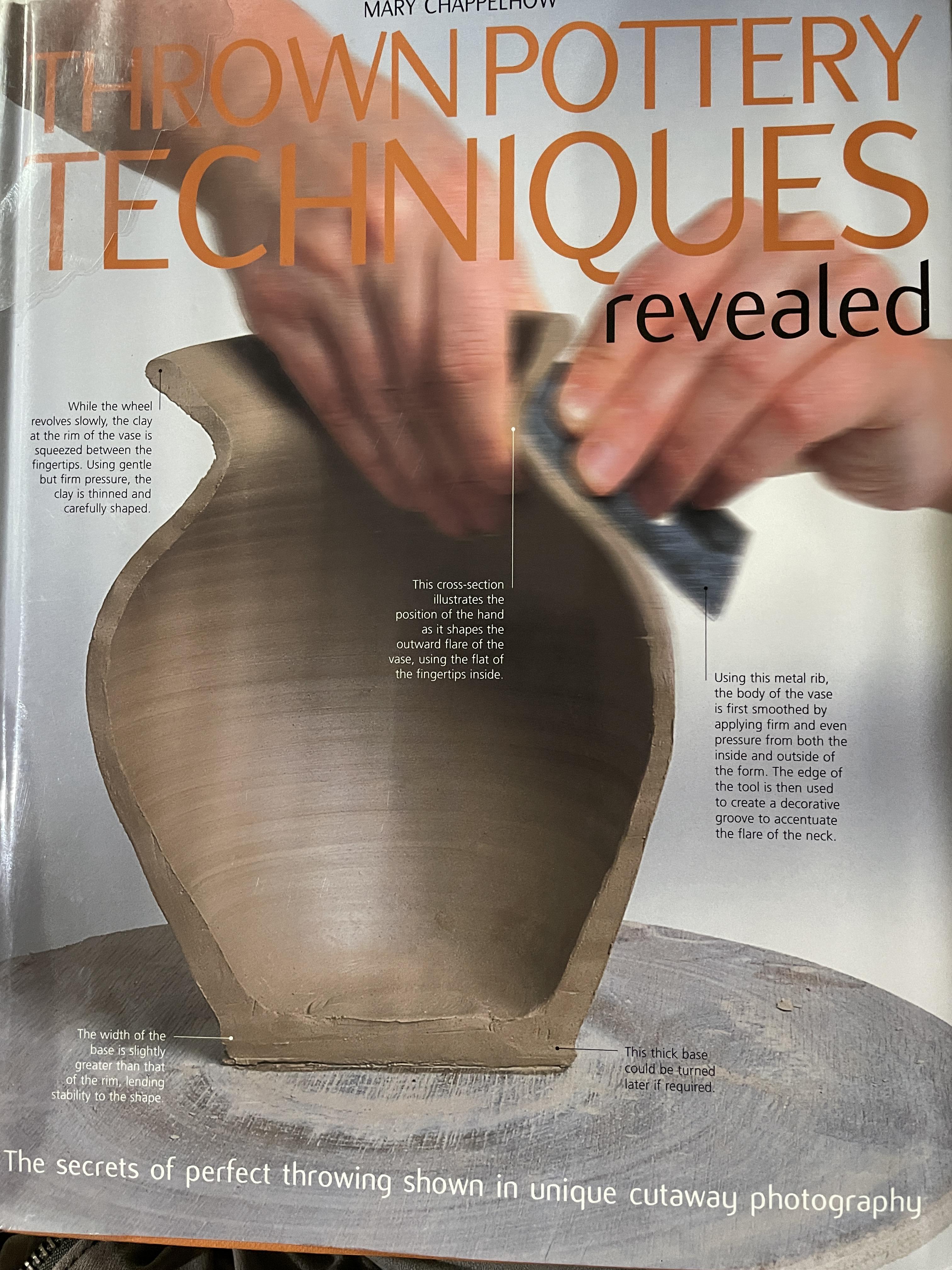 THROWN. POTTERY. TECHNIQUES. REVEALED. The secrets of Perfect throwing shown in unique cutaway photography 0 กก.