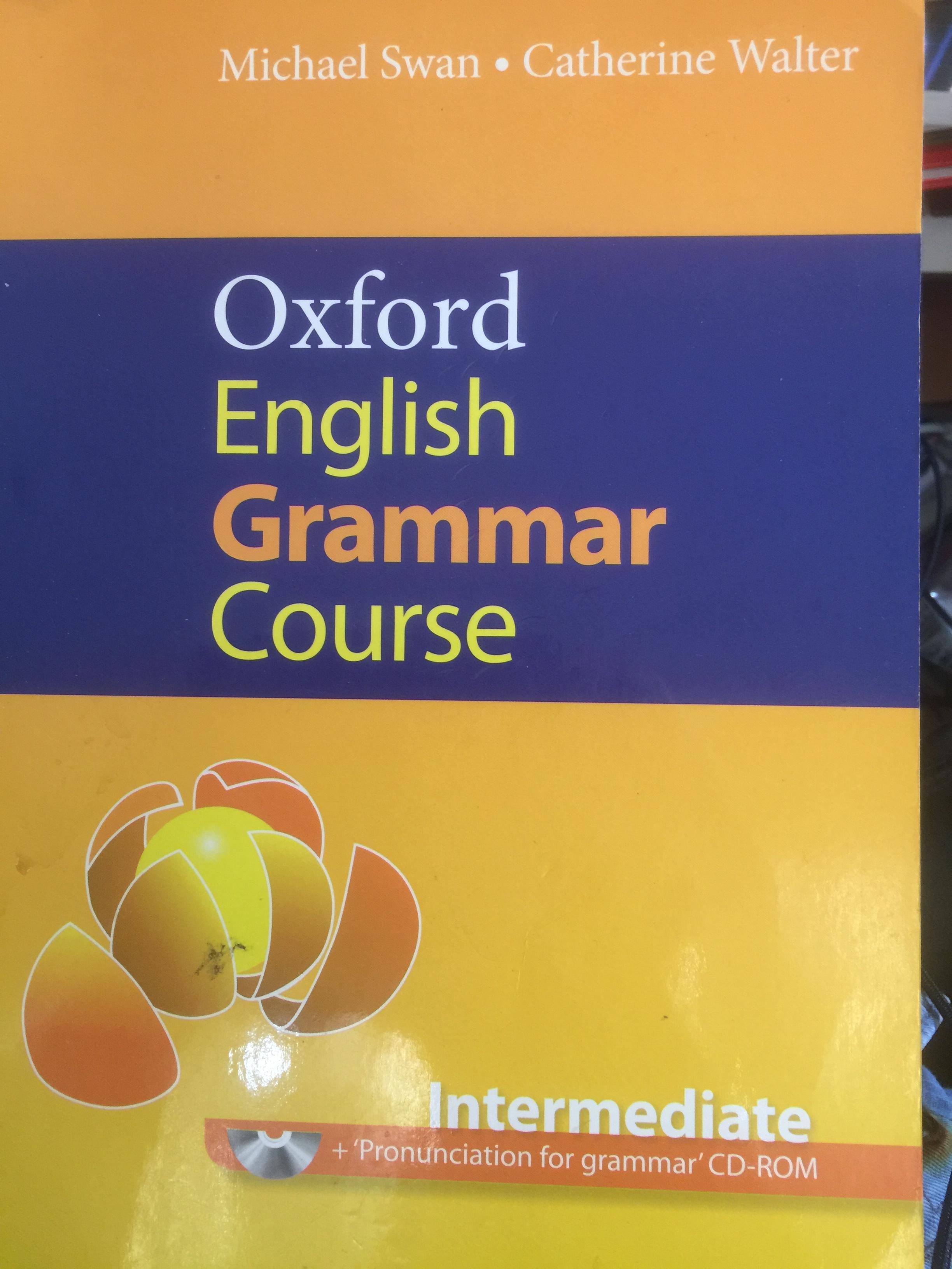 Oxford English Grammar Course Intermediate +Pronunciation for Grammar CD-ROM ผู้เขียน Michael Swan•Catherine Walter 0 กก.