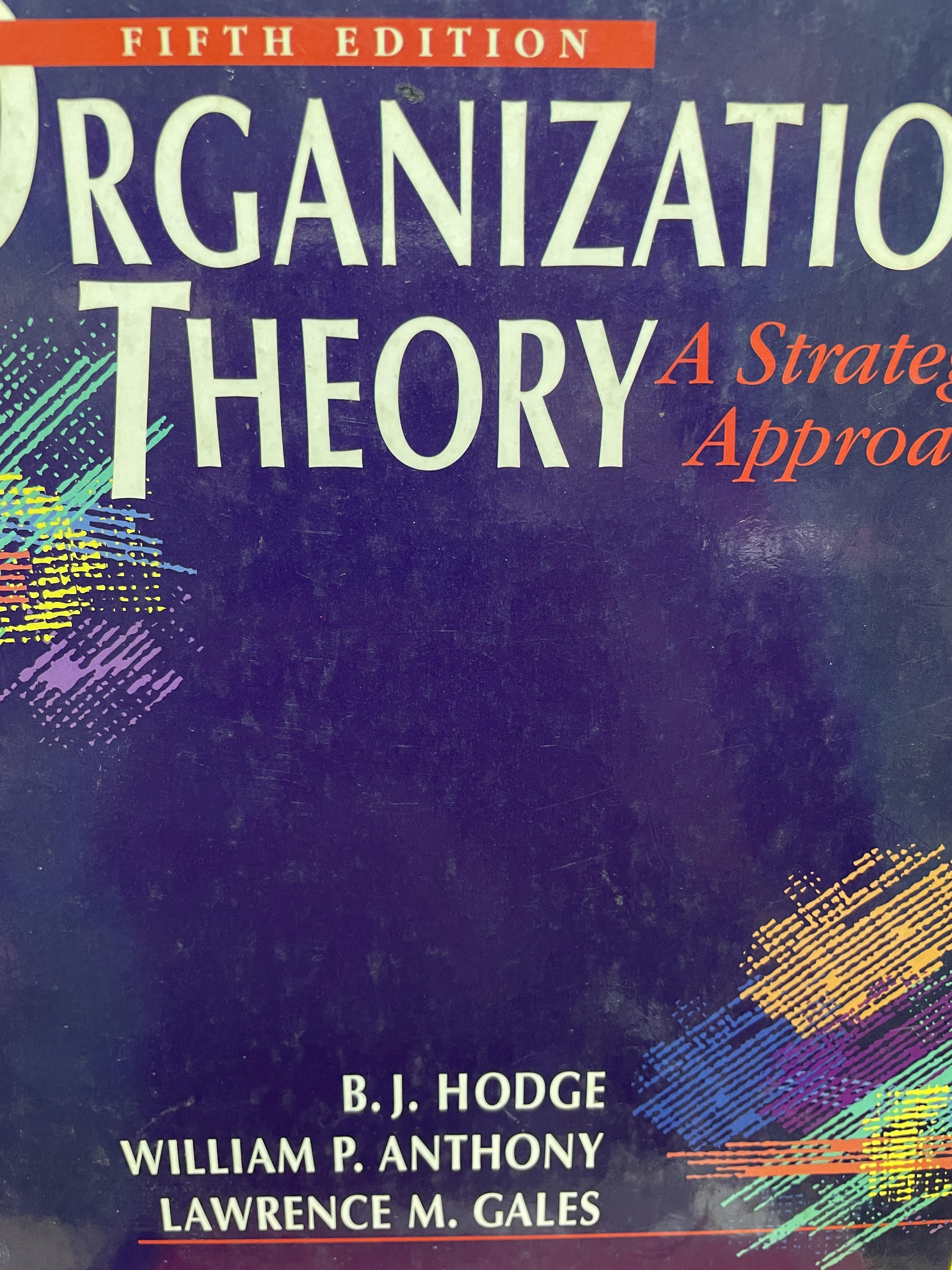 ORGANIZATION THEORY. A Strategic Approach b ผู้เขียน B.J.HODGE และคณะ 4 กก.