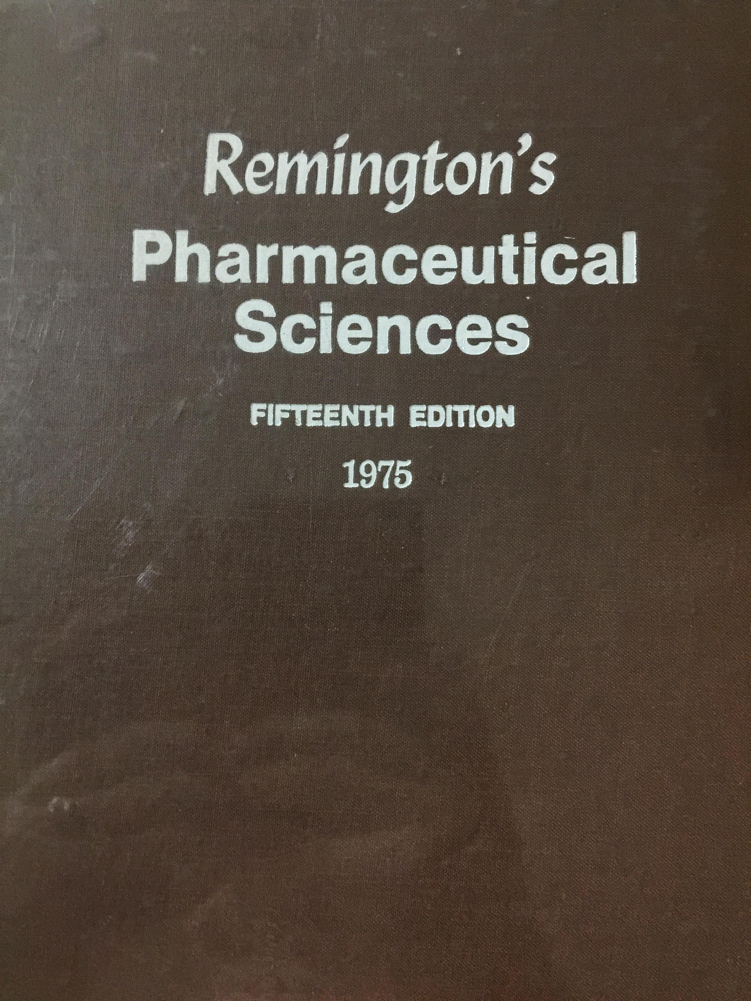 Remington ‘ s Pharmaceutical. Sciences พิมพ์ครั้งที่ 15. ปี ค. 1975 0 กก.