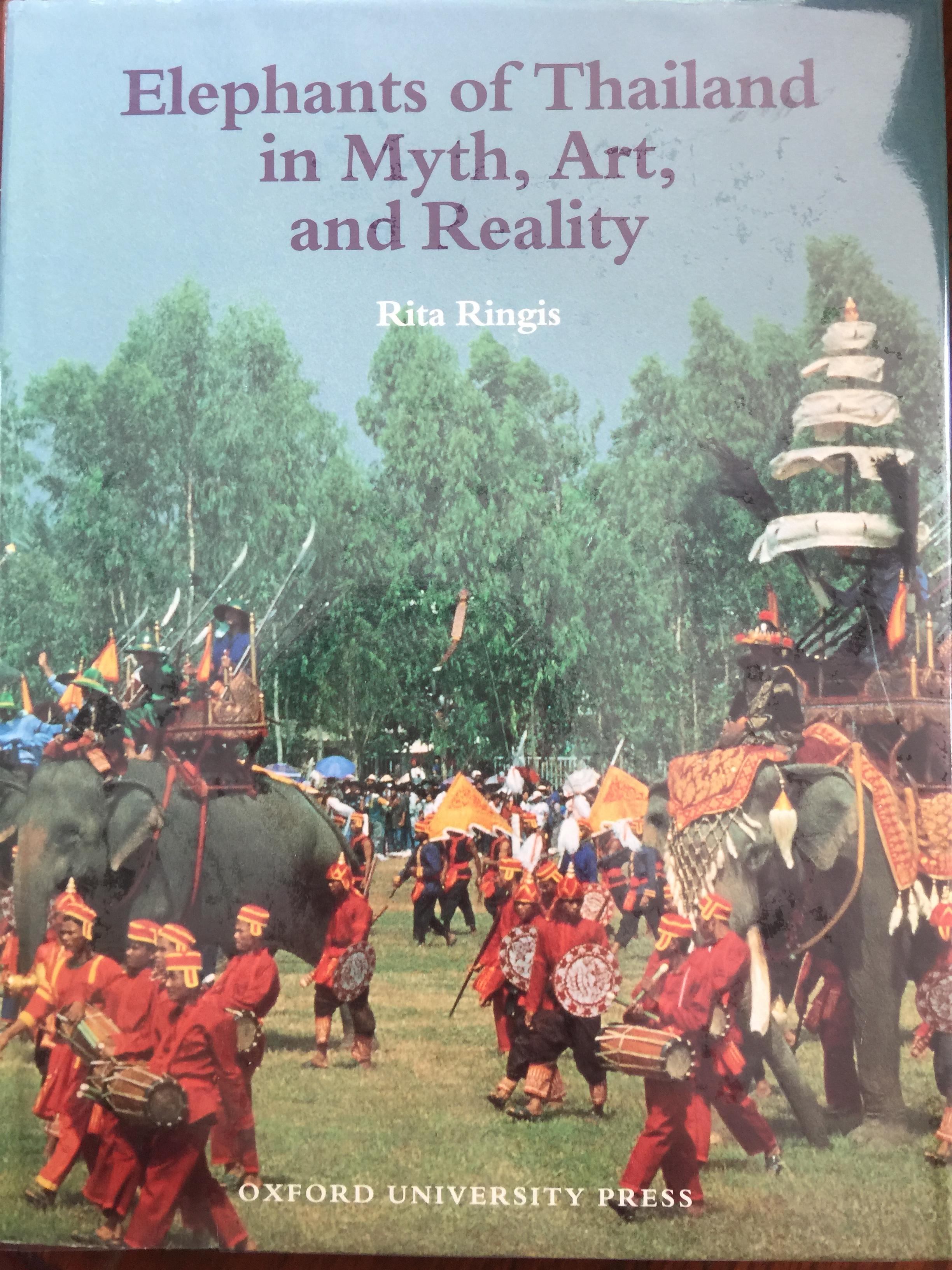 Elephants of Thailand in Myth ,Art , and Reality. ผู้เขียน Rita Ringis. Oxford University Press 0 กก.