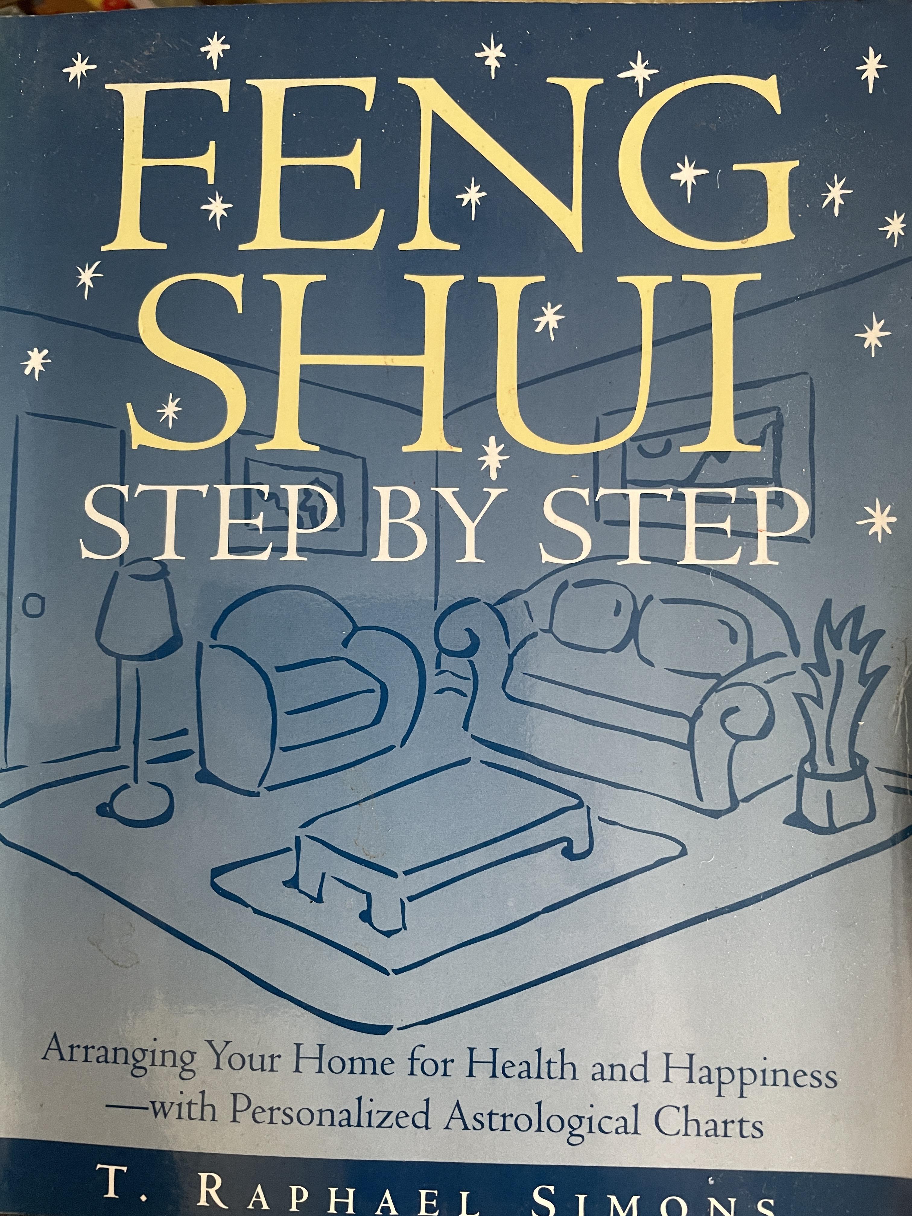 FENG. SHUI. STEP BY. STEP Arranging. your home. for Health.and. happiness with personalized astrological. Charts. ผู้เขียน T. Raphael. Simons. 1,600 กรัม