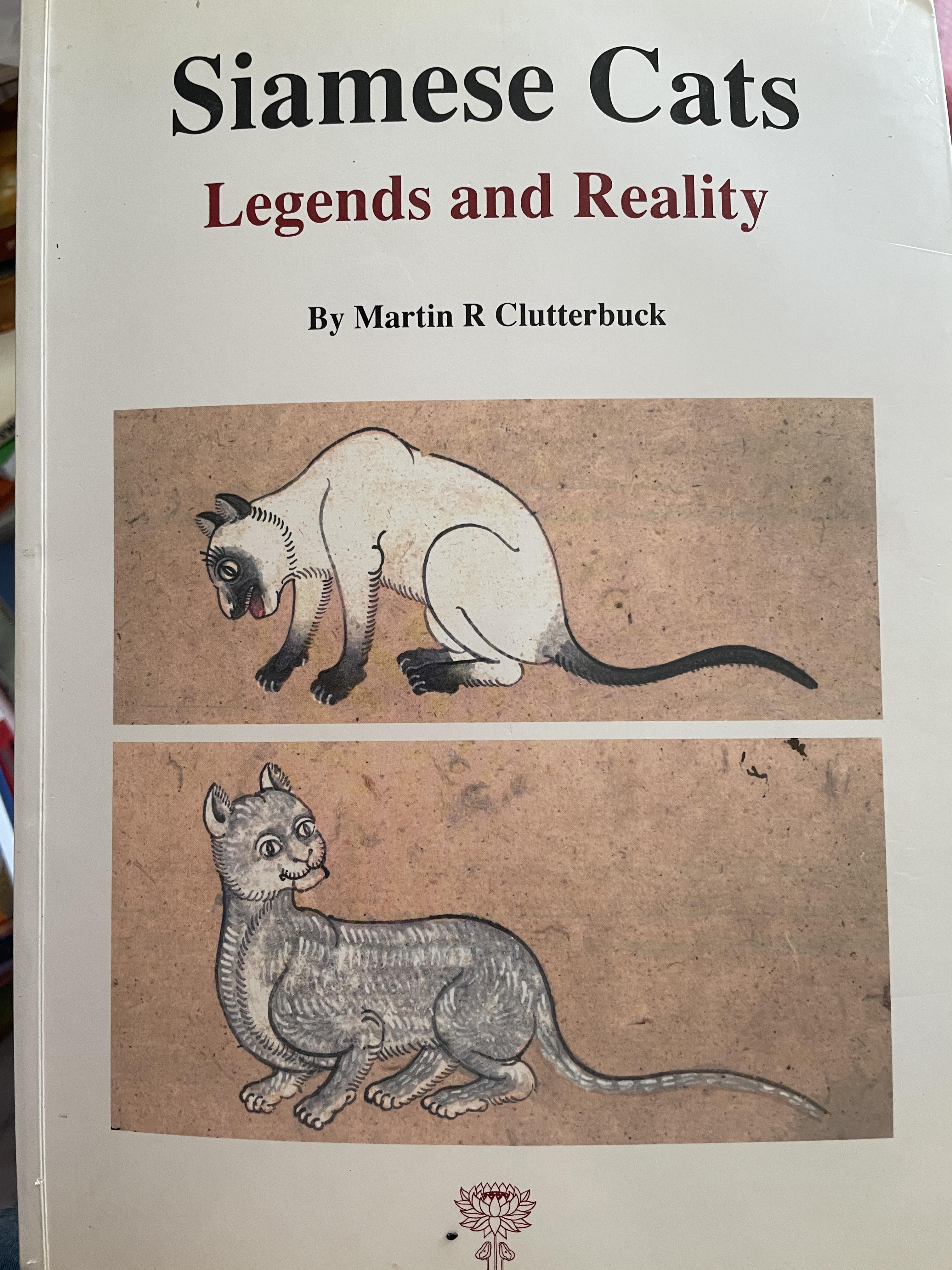 Siamese. Cats Legends. and. Reality. By. Martin R. Clutterbuck. White Lotus Press 5,500 กรัม