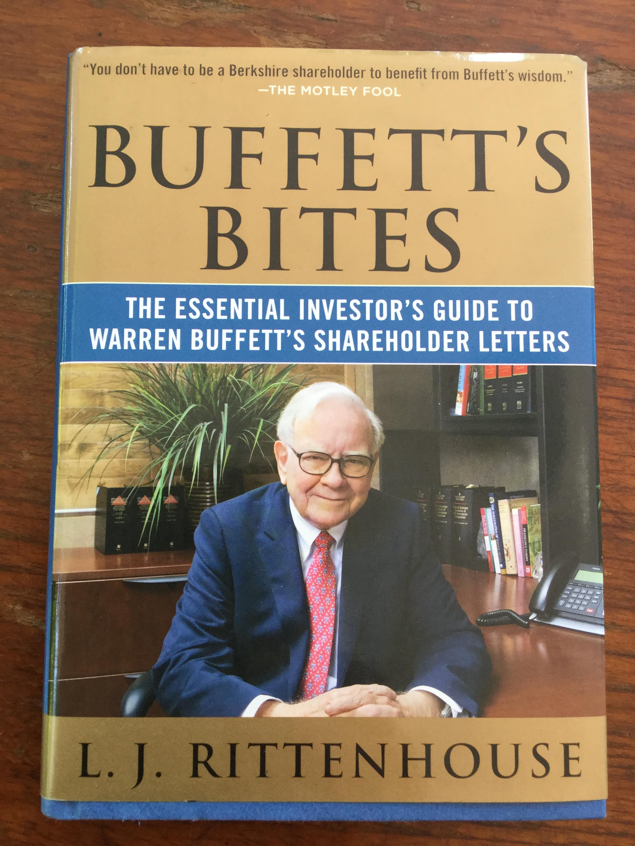 BUFFETT’S BITES. The essential investor ‘s guide to Warren Buffett’s shareholder letters. ผู้เขียน L J Rittenhouse 0 กก.