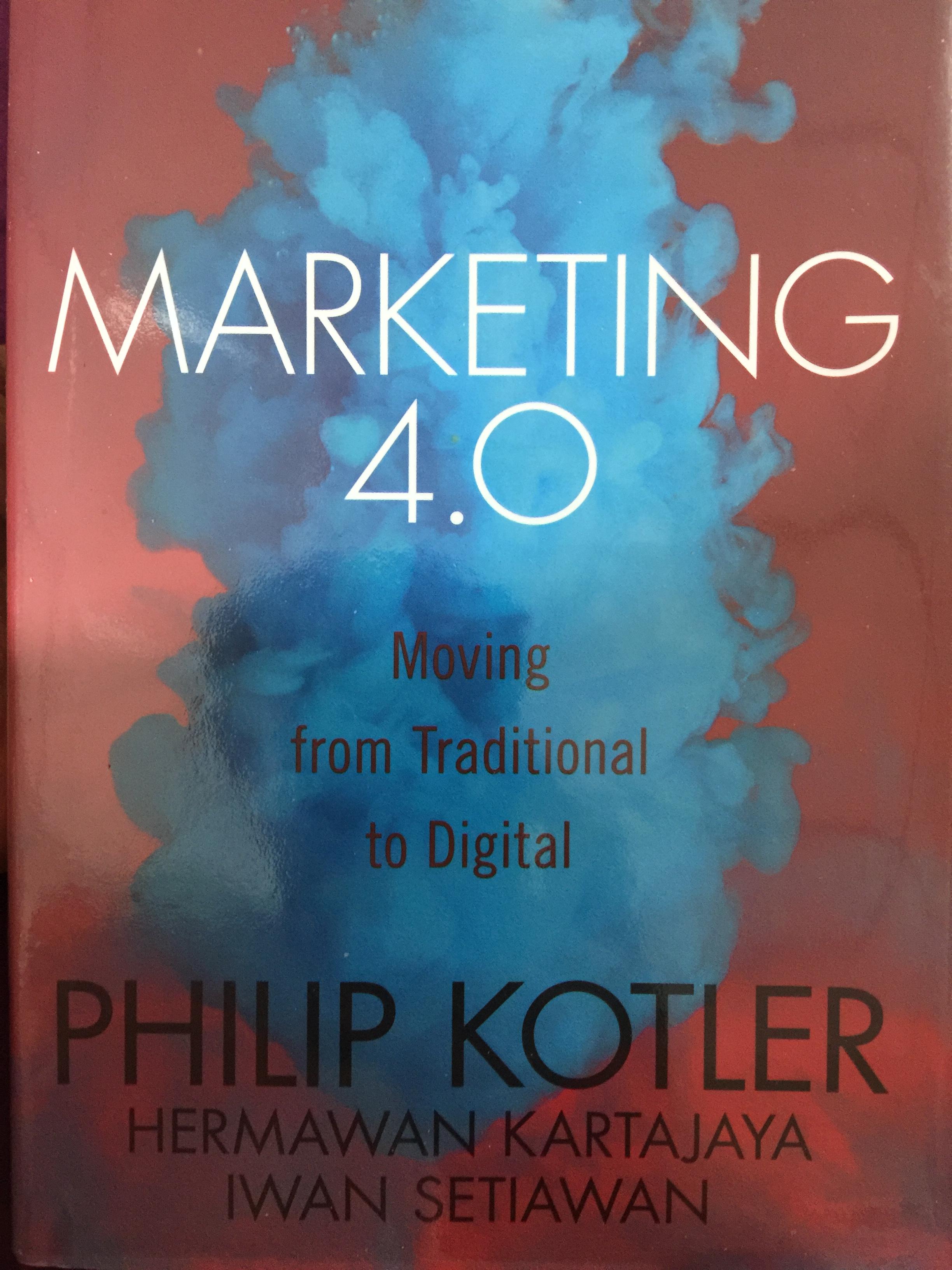MARKETING 4.0. Moving from Traditional to Digital. ผู้เขียน PHILIP KOTLER 0 กก.