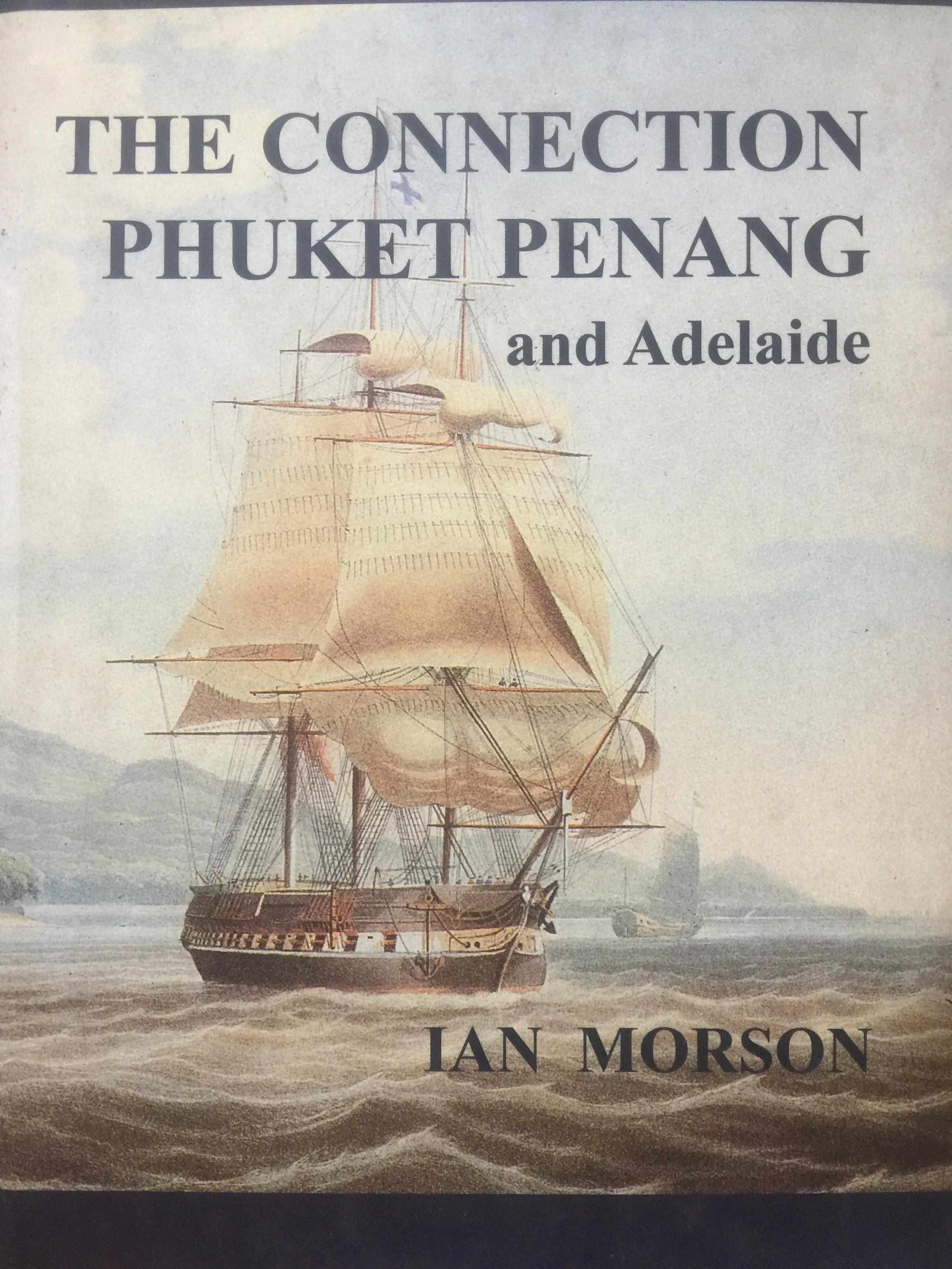 THE CONNECTION PHUKET. PENANG. and Adelaide. ผู้เขียน IAN MORSON. 0 กก.