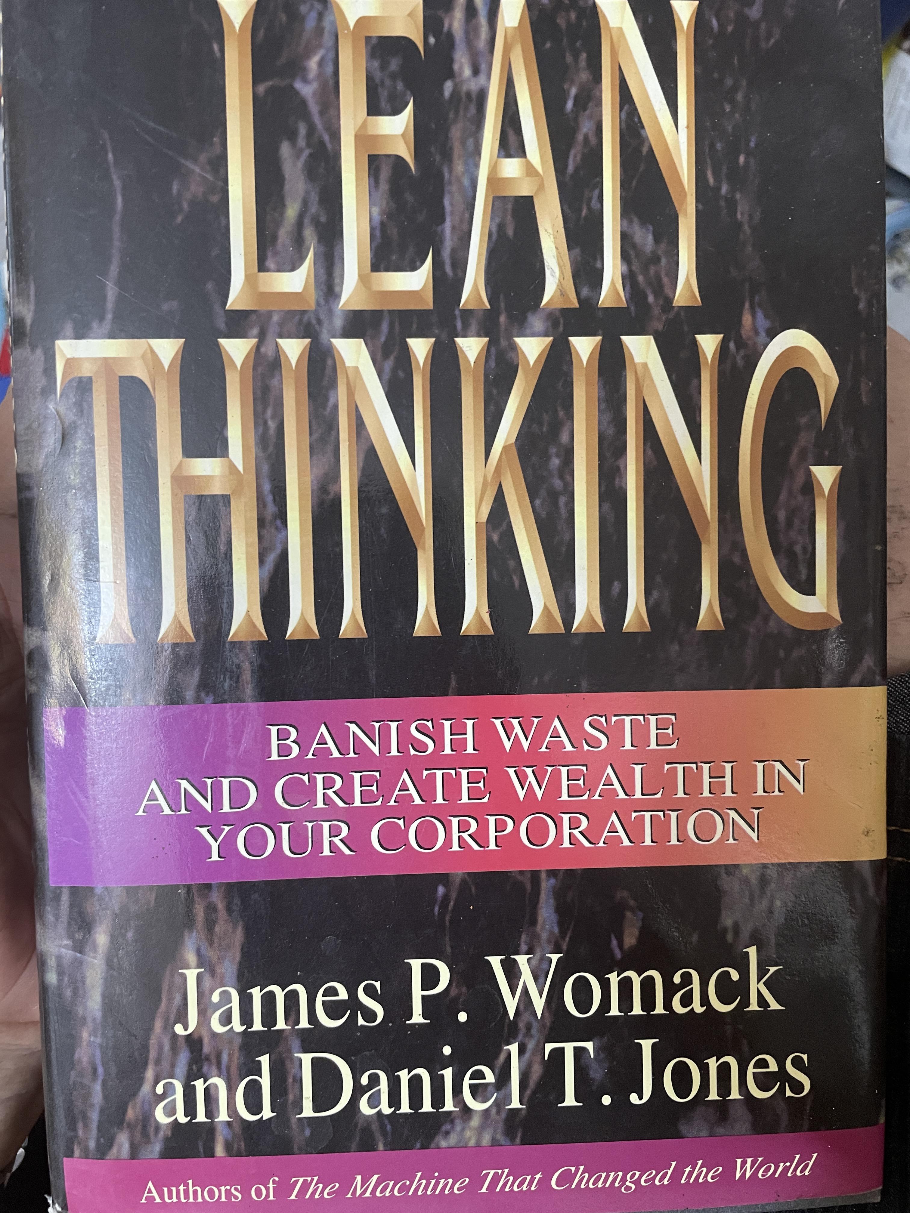 LEAN THINKING. BANISH WASTE AND CREATE WE ALTH. IN YOUR. CORPORATION. ผู้เขียน James P. Womack 2,500 กรัม