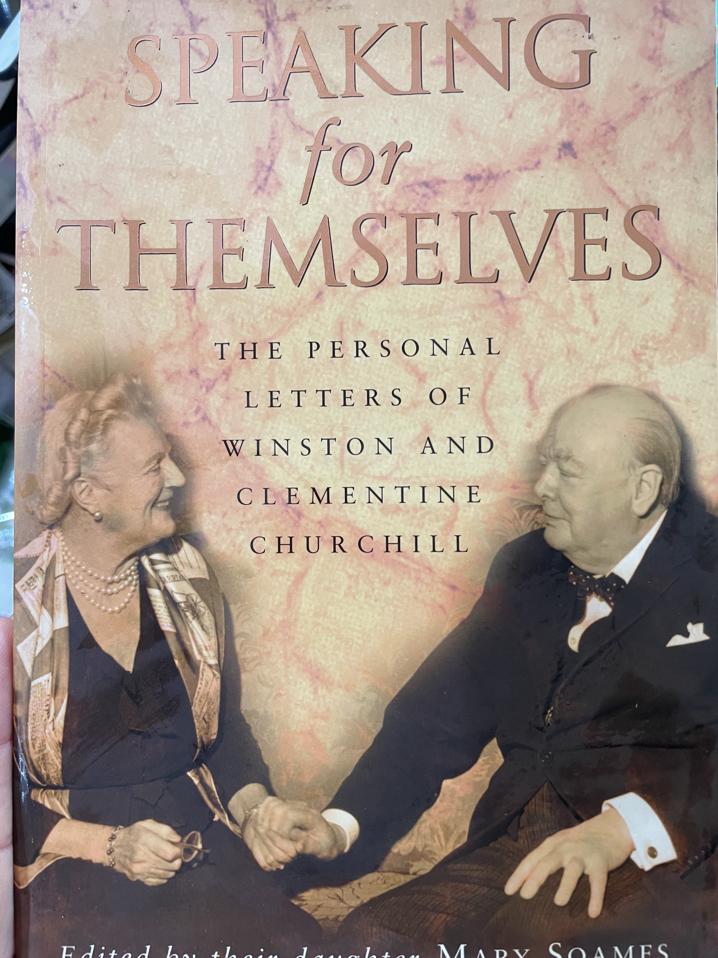 SPEAKING for. THEMSELVES THE PERSONAL LETTERS OF WINSTON. AND. CLEMENTINE CHURCH ILL. Edited by. their daughter Mary Soames 0 กก.