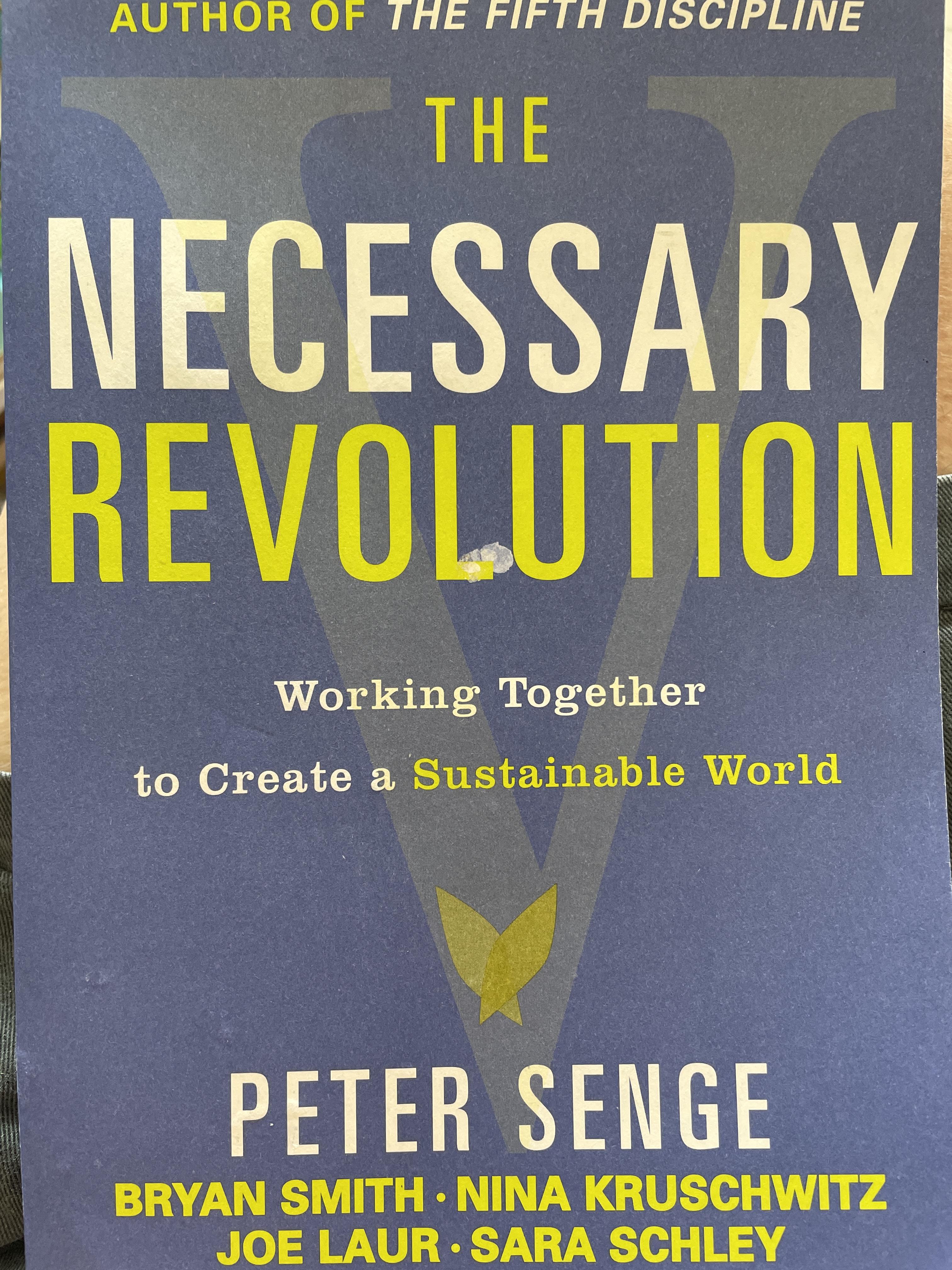 THE NECESSARY REVOLUTION Working Together to Create a Sustainable World. ผู้เขียน PETER SENGE. 0 กก.