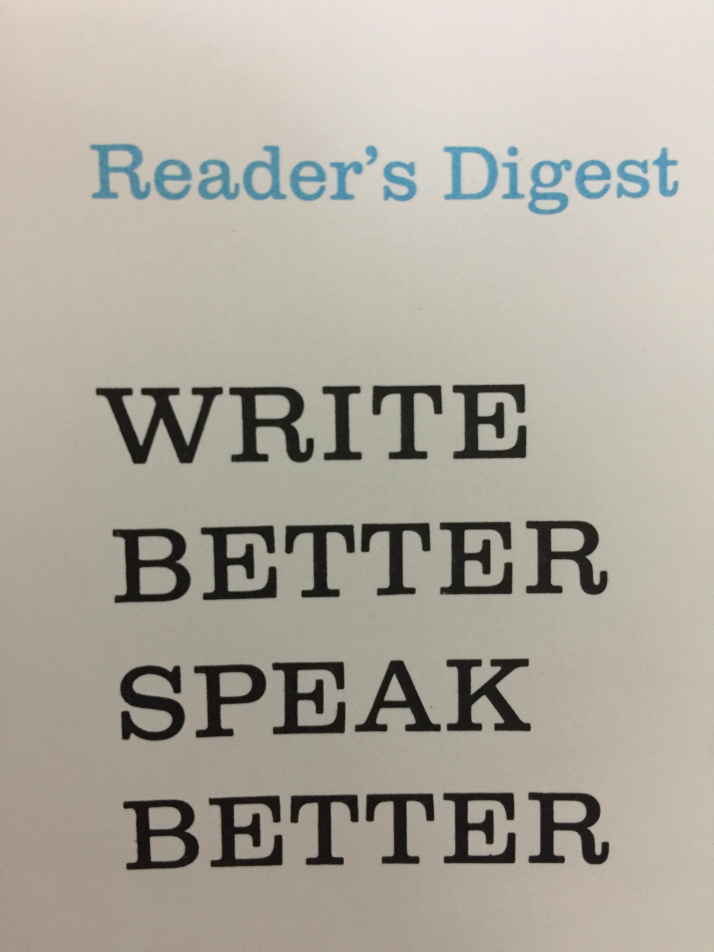 WRITE BETTER. SPEAK BETTER. How Words Can Work Wonders For You READER ‘ S DIGEST 8,590 กรัม