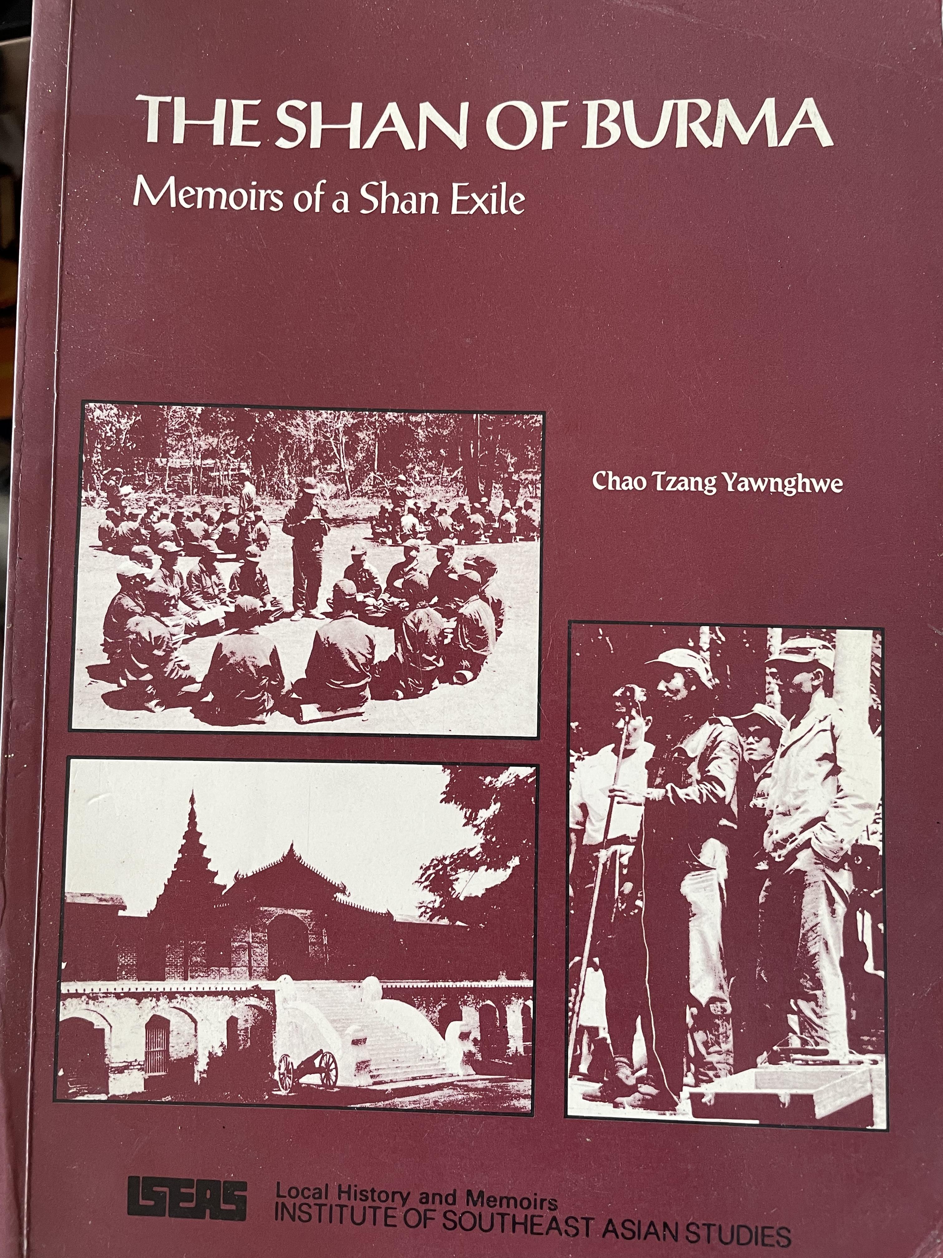 THE SHAN.OF. BURMA. Memories of a Shan. Exiles ผู้เขียน Chao Tzang.Yawnghee 0 กก.