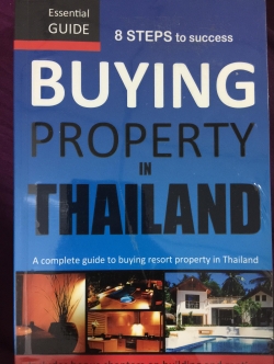 BUYING PROPERTY IN THAILAND. 8 STEPS to success. A COMPLETE Guide to buying resort property in Thailand 0 กก.