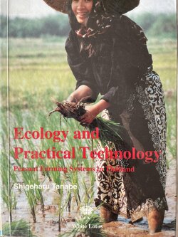 Ecology. and. Practical Technology Presant Farming. Systemss in. Thailand. ผู้เขียน Shigeharu Tanabe. National Museum of Ethnology Osaka 3,500 กรัม