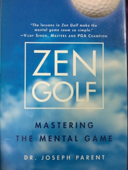 ZEN GOLF MASTERING THE MENTAL GAME The Lessons in Zen Golf make the mental game seem so simple ผู้เขียน DR. Joseph Parent 0 กก.